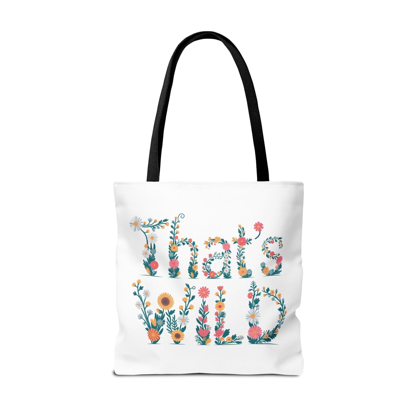 Floral “That’s Wild” Tote Bag – Funny Botanical Reusable Bag, Eco-Friendly Gift for Nature Lovers, Boho Wildflower Design