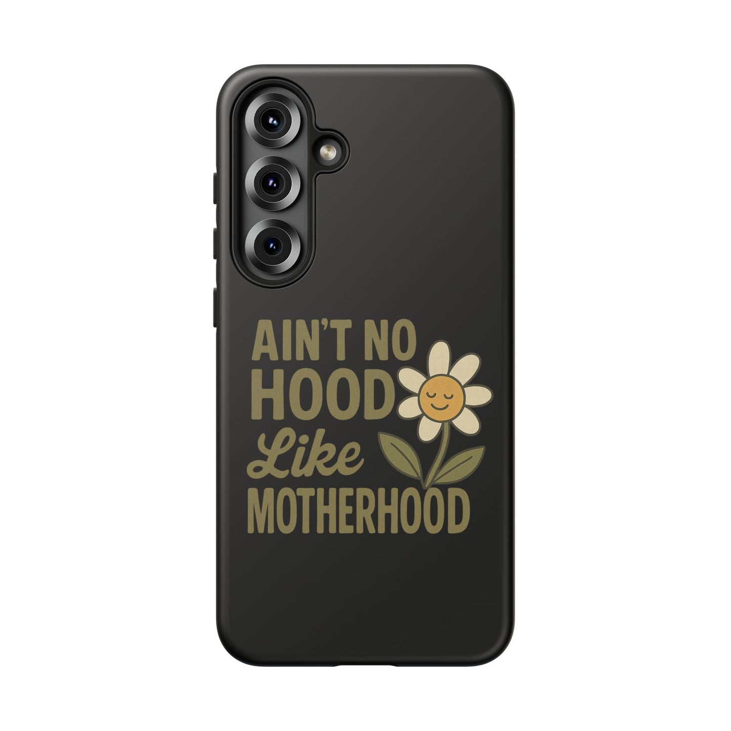 Samsung Case - Ain't No Hood Like Motherhood Mother's Day Case Phone Case for Mom