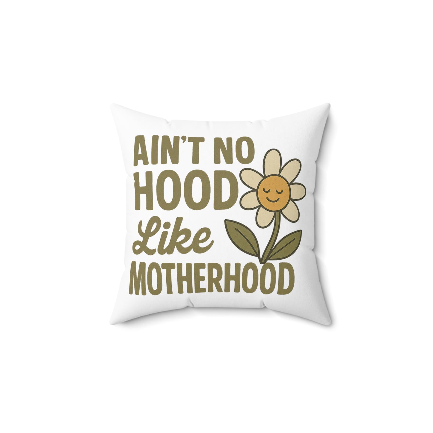 Pillow - Ain't No Hood Like Motherhood Square Pillow with Flower Decor for Mom Mother's Day Throw