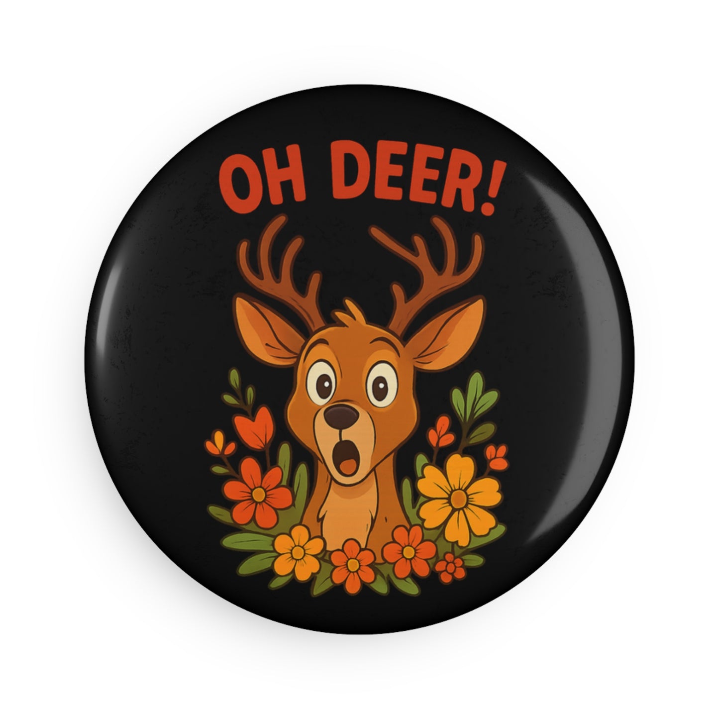 Button Magnet - Oh Deer Round Magnet (1 & 10 pcs) Deer Magnet Wildlife Decor Funny Kitchen Decor Pun Magnet