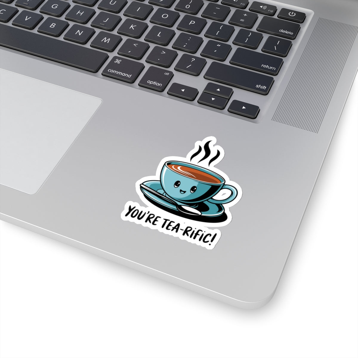 You're Tea-Rific Kiss-Cut Sticker