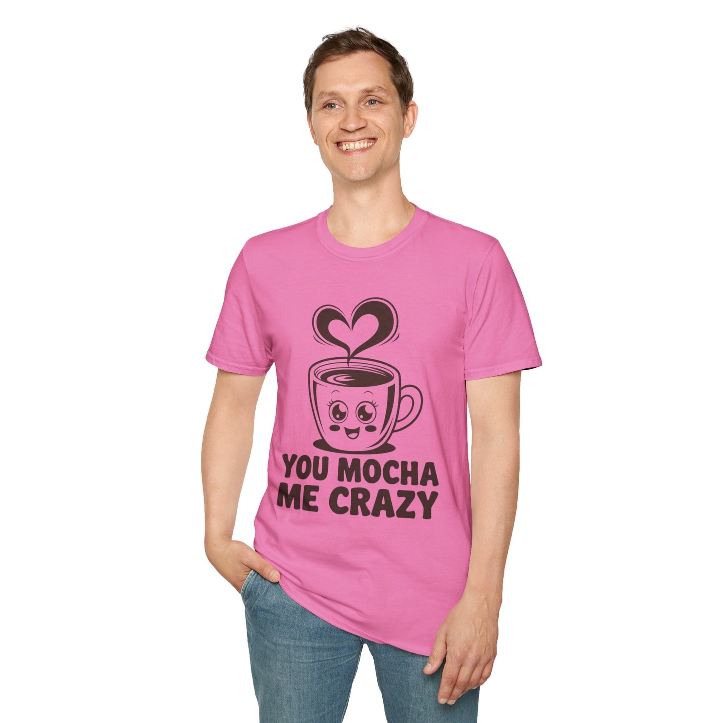 You Mocha Me Crazy Coffee Shirt • Funny Coffee Pun Tee • Cute Café Lover Gift for Her & Him • Coffee Addict Humor T‑shirt