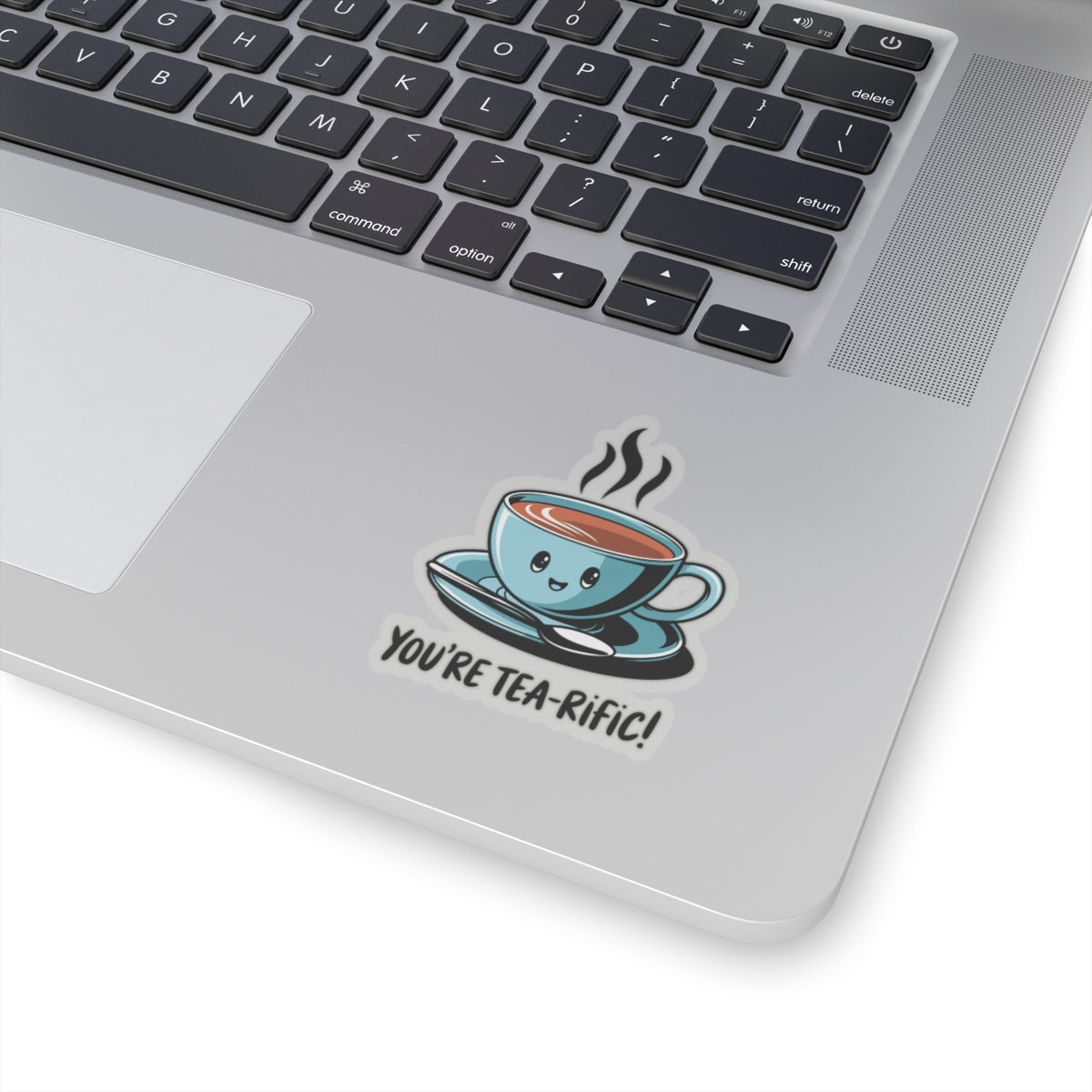 You're Tea-Rific Kiss-Cut Sticker