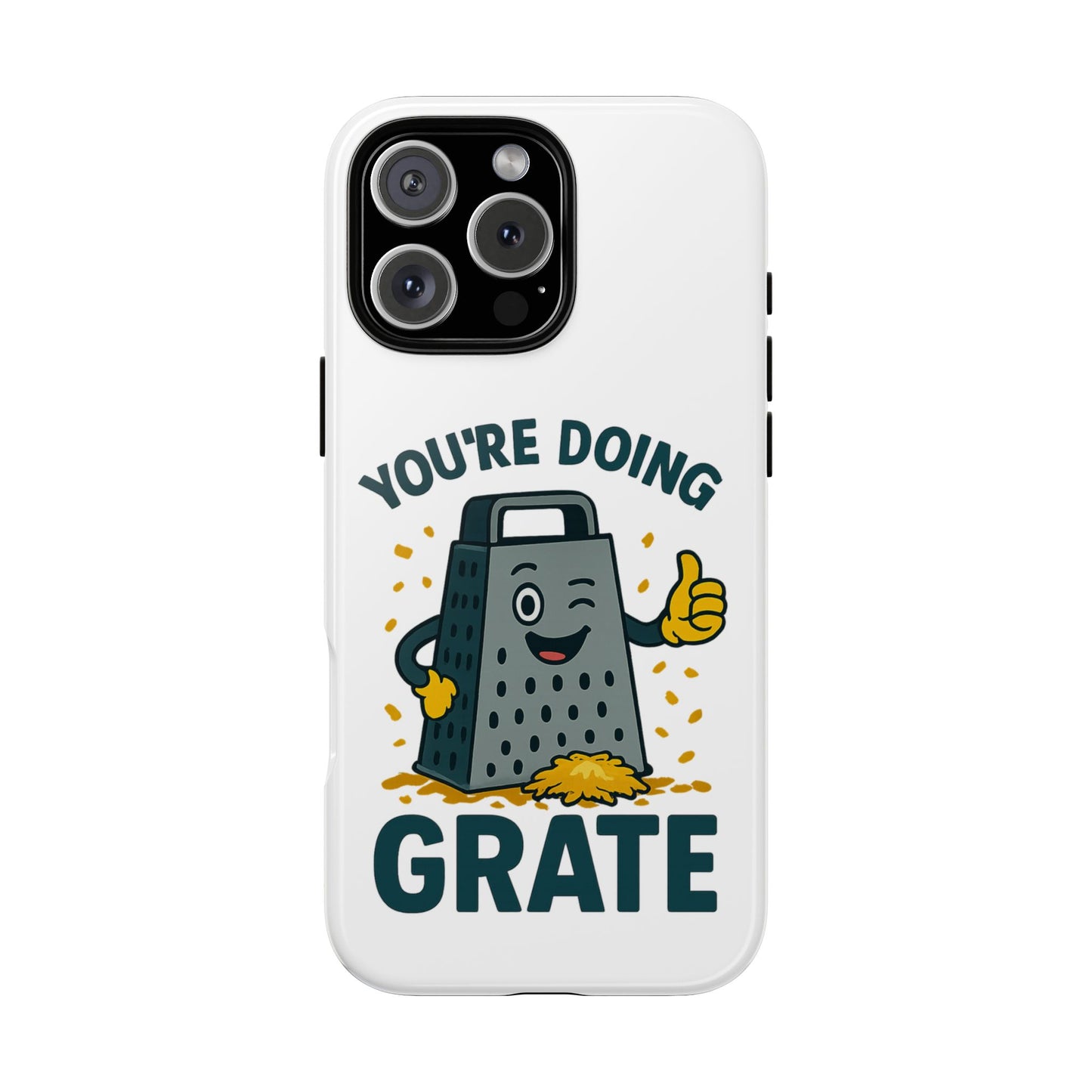 iPhone Case, You're Doing Grate Cheese Phone Case Funny iPhone Case Gift for Foodie Chef Case