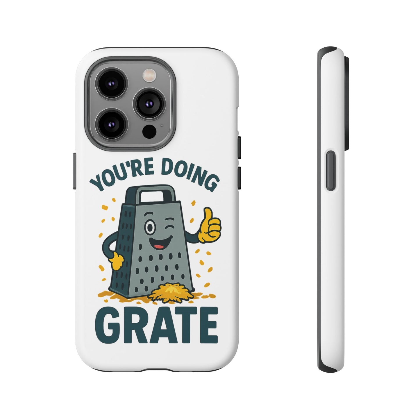 iPhone Case, You're Doing Grate Cheese Phone Case Funny iPhone Case Gift for Foodie Chef Case