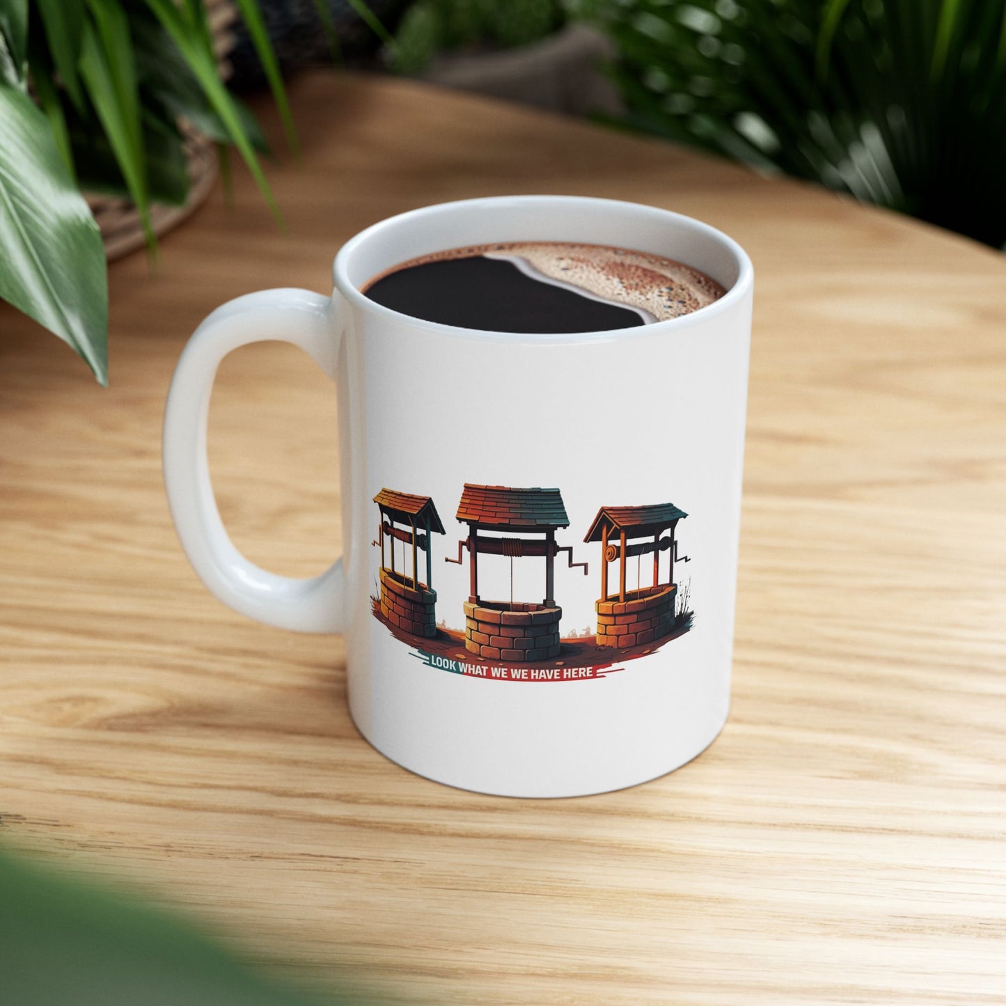 Funny Well Coffee Mug – “Look What We We Have Here” Pun Cup | Unique Gift for Friends, Coworkers, Coffee Lovers, Office Humor Drinkware
