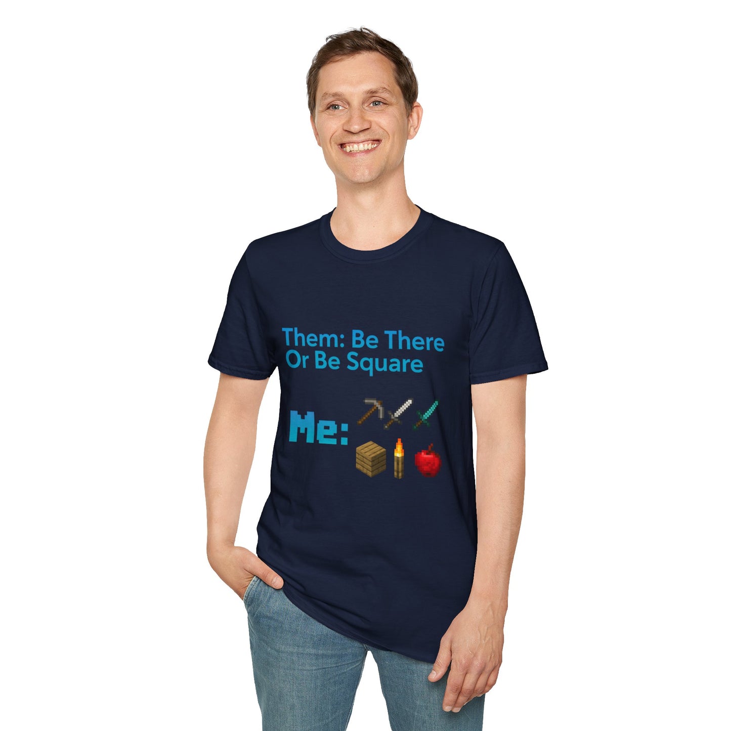 Be There or Be Square Cubed Unisex Shirt Gamer T-Shirt