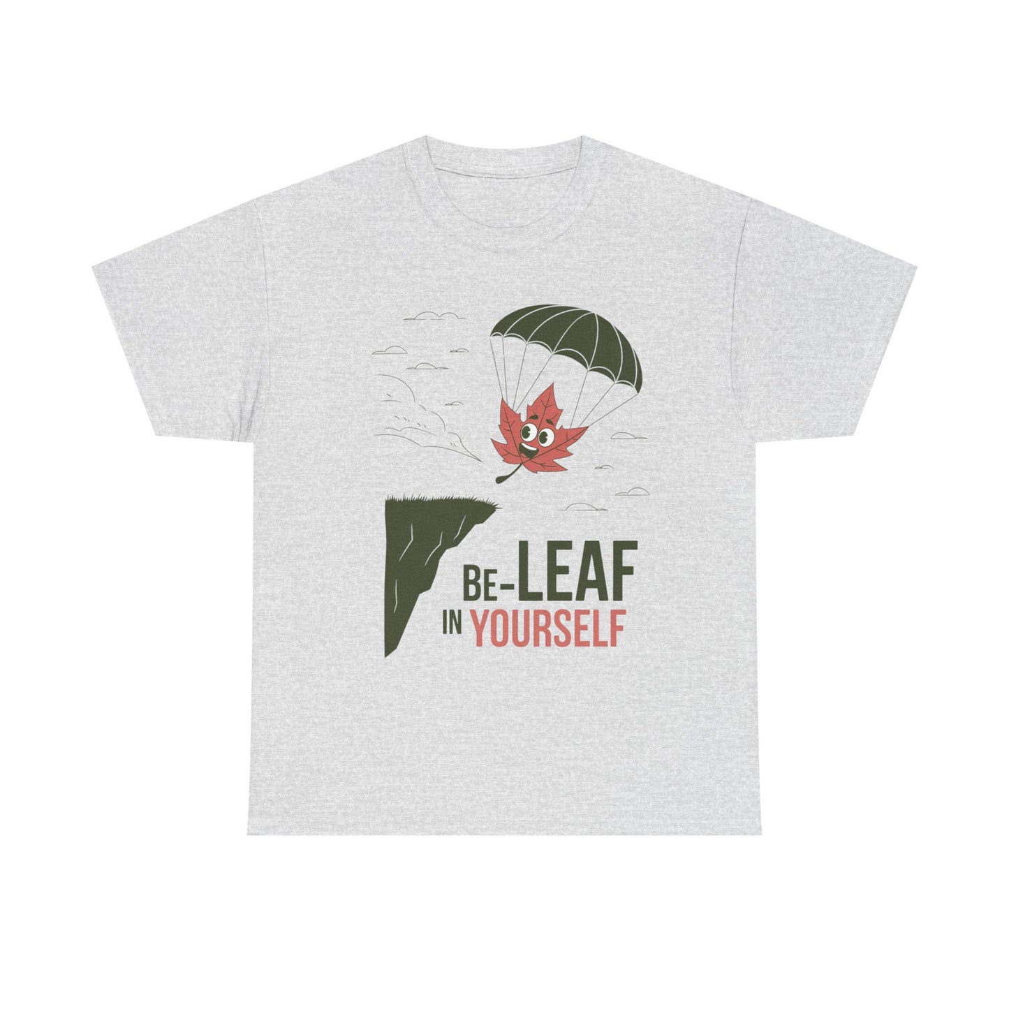 Be-Leaf In Yourself Maple Leaf Parachute T-Shirt | Funny Motivational Nature Graphic Tee | Self-Love Fall Autumn Shirt | Outdoorsy Gift