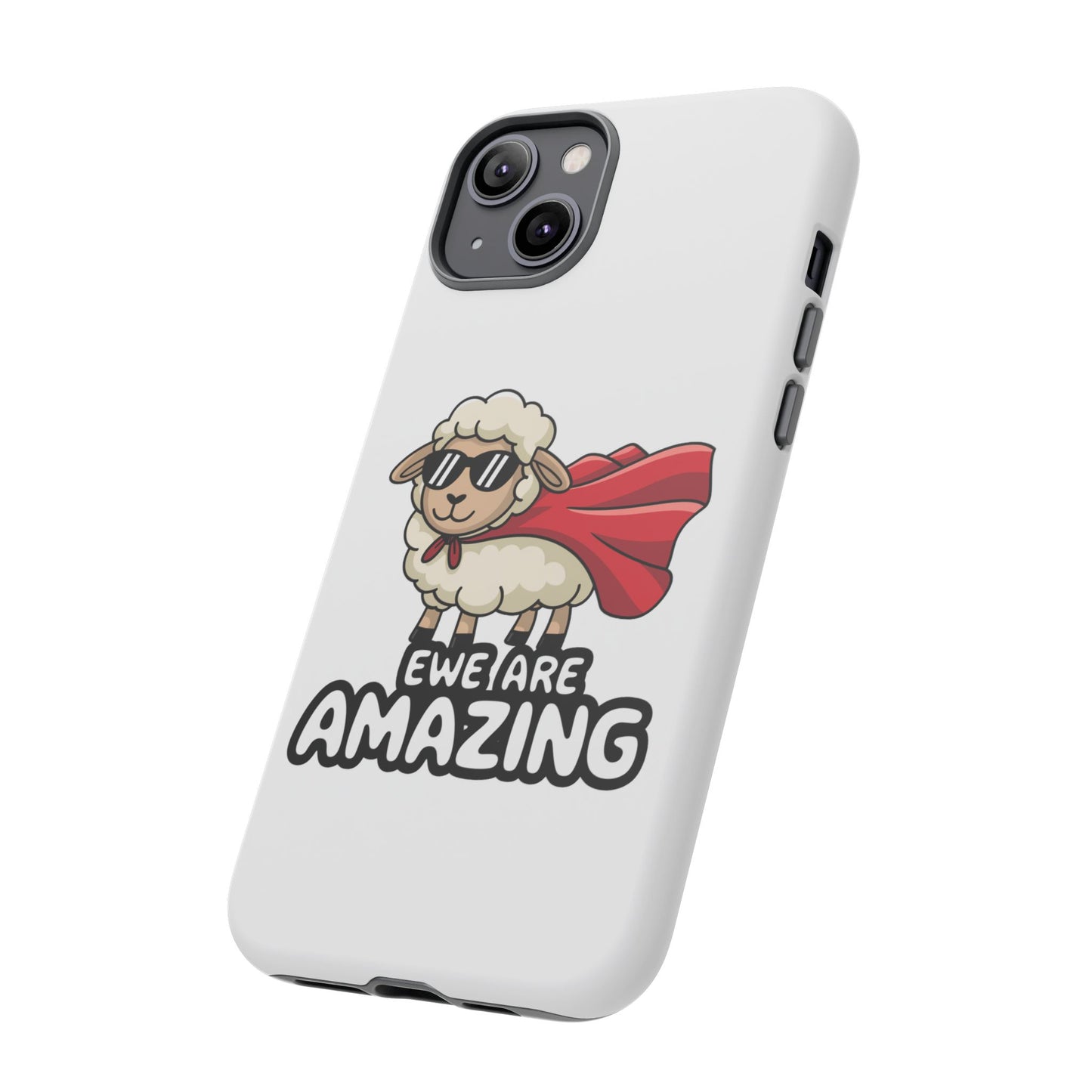 Funny iPhone Case - Cute Sheep Phone Cover - "Ewe Are Amazing" Animal Pun Gift - Motivational iPhone Case - Gift for Her or Him