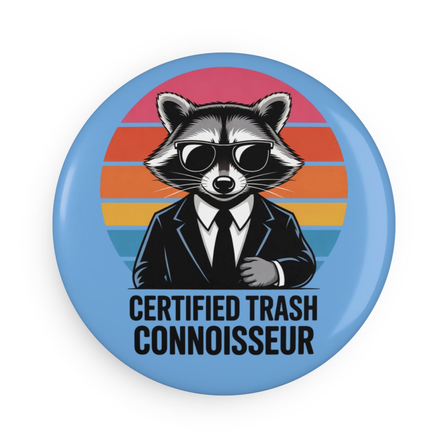 Button Magnet Certified Trash Connoisseur Raccoon Animal Decor Trash Panda Magnet