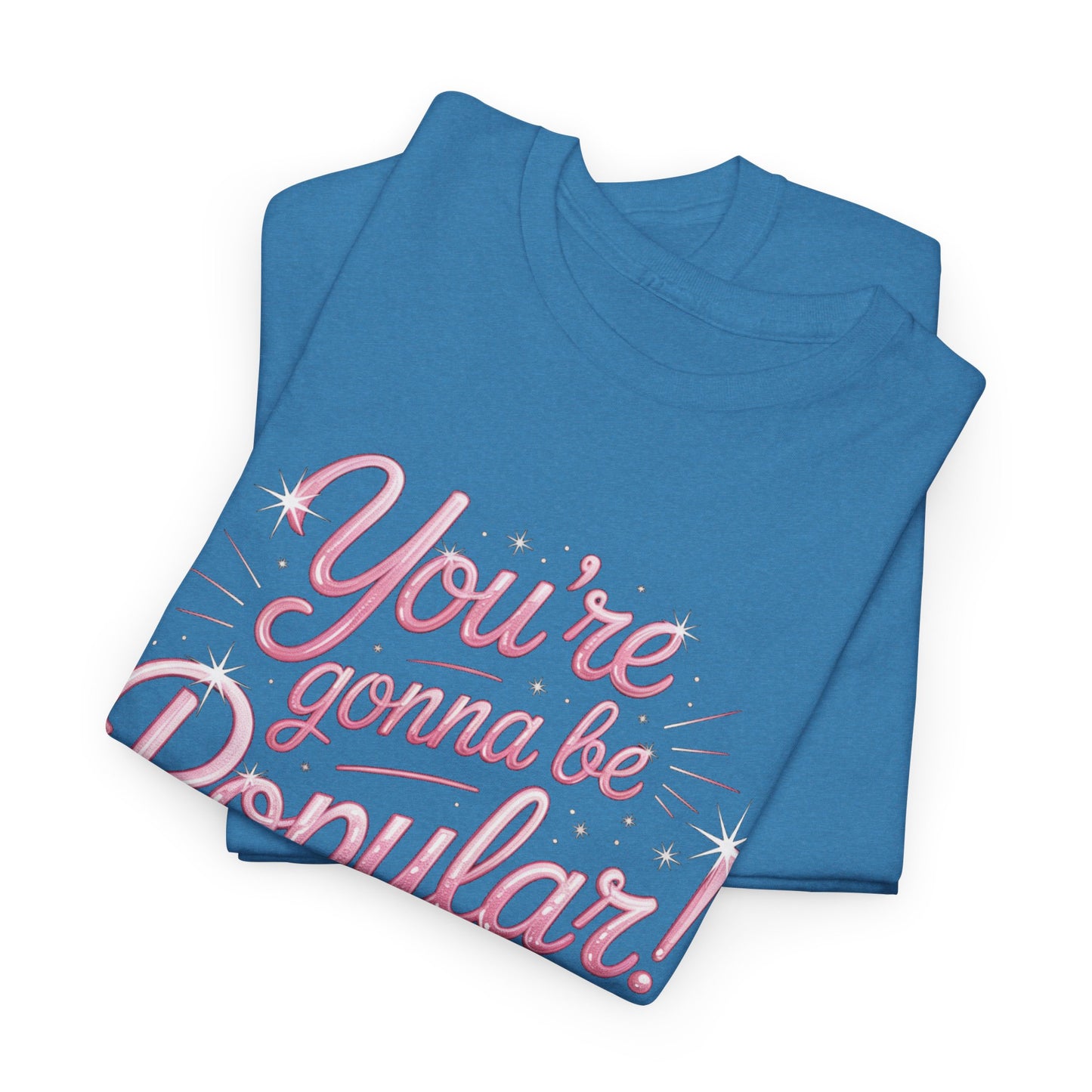 You’re Gonna Be Popular Wicked Musical Tee – Broadway Quote Shirt – Funny Retro Typography T-Shirt for Theatre Fans & Musical Lovers