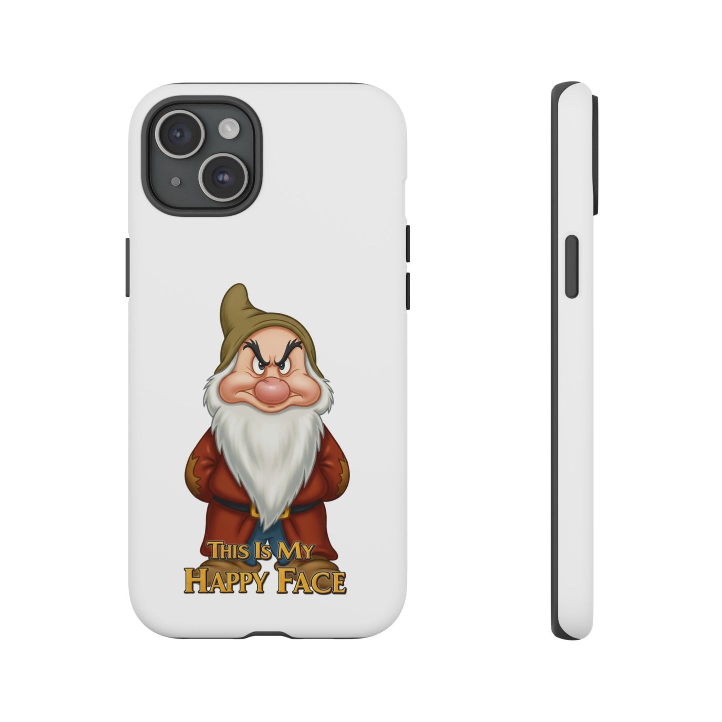 iPhone Case - Grumpy Dwarf 'This is My Happy Face'