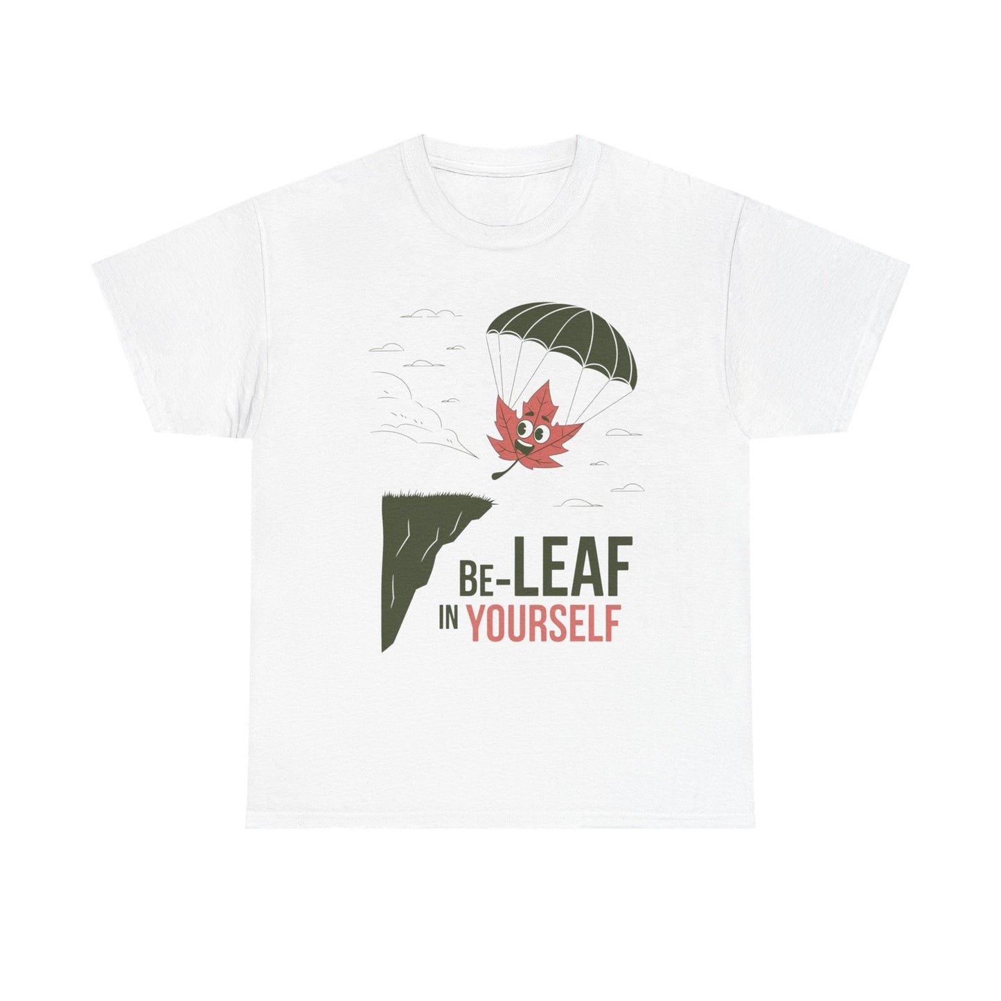 Be-Leaf In Yourself Maple Leaf Parachute T-Shirt | Funny Motivational Nature Graphic Tee | Self-Love Fall Autumn Shirt | Outdoorsy Gift