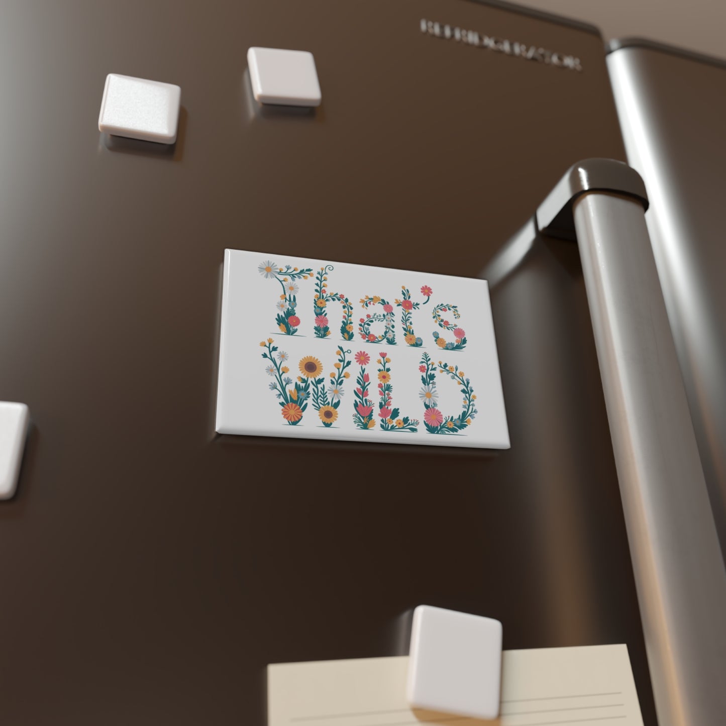That’s Wild Magnet Floral Quote Fridge Magnet, Cute Locker or Office Decor, Fun Gift for Nature Lovers & Friends