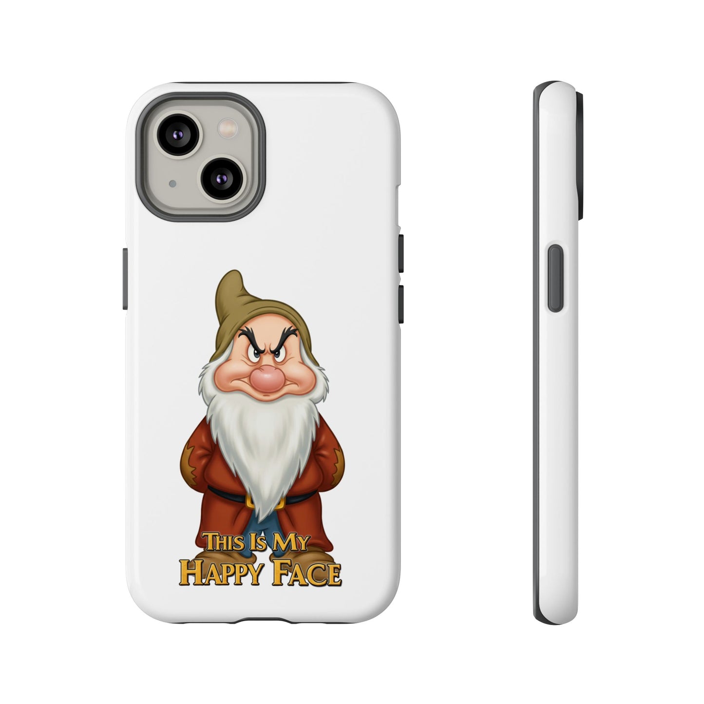 iPhone Case - Grumpy Dwarf 'This is My Happy Face'
