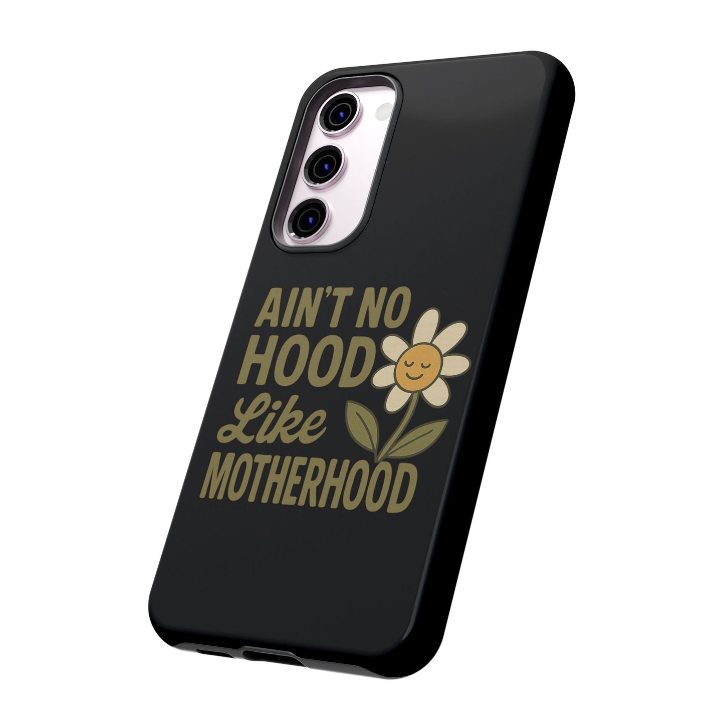 Samsung Case - Ain't No Hood Like Motherhood Mother's Day Case Phone Case for Mom