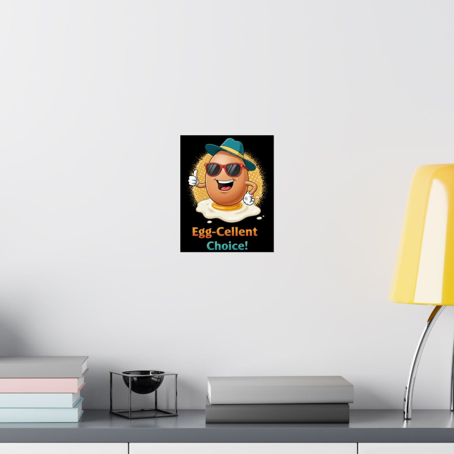 Poster Egg-Cellent Choice Pun