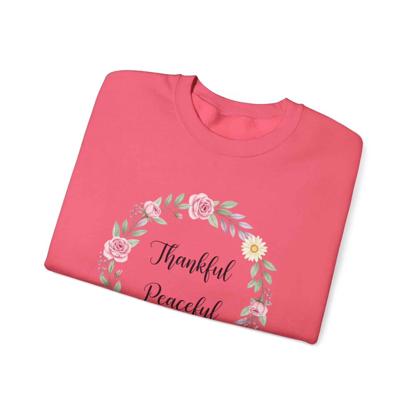 Thankful Peaceful Sweatshirt, Floral Wreath Crewneck, Inspirational Quote Sweater, Positive Message Pullover, Uplifting Gift For Women