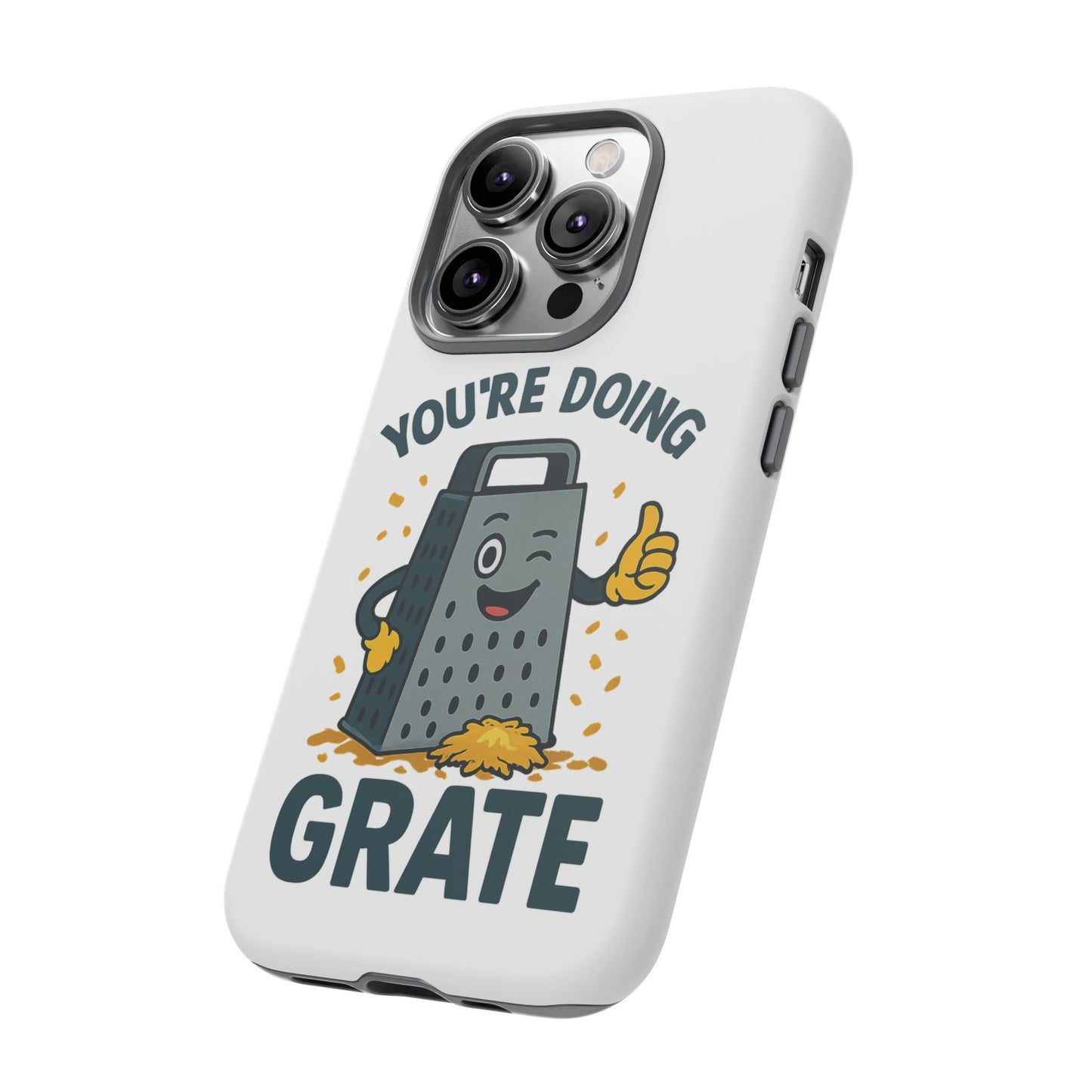 iPhone Case, You're Doing Grate Cheese Phone Case Funny iPhone Case Gift for Foodie Chef Case
