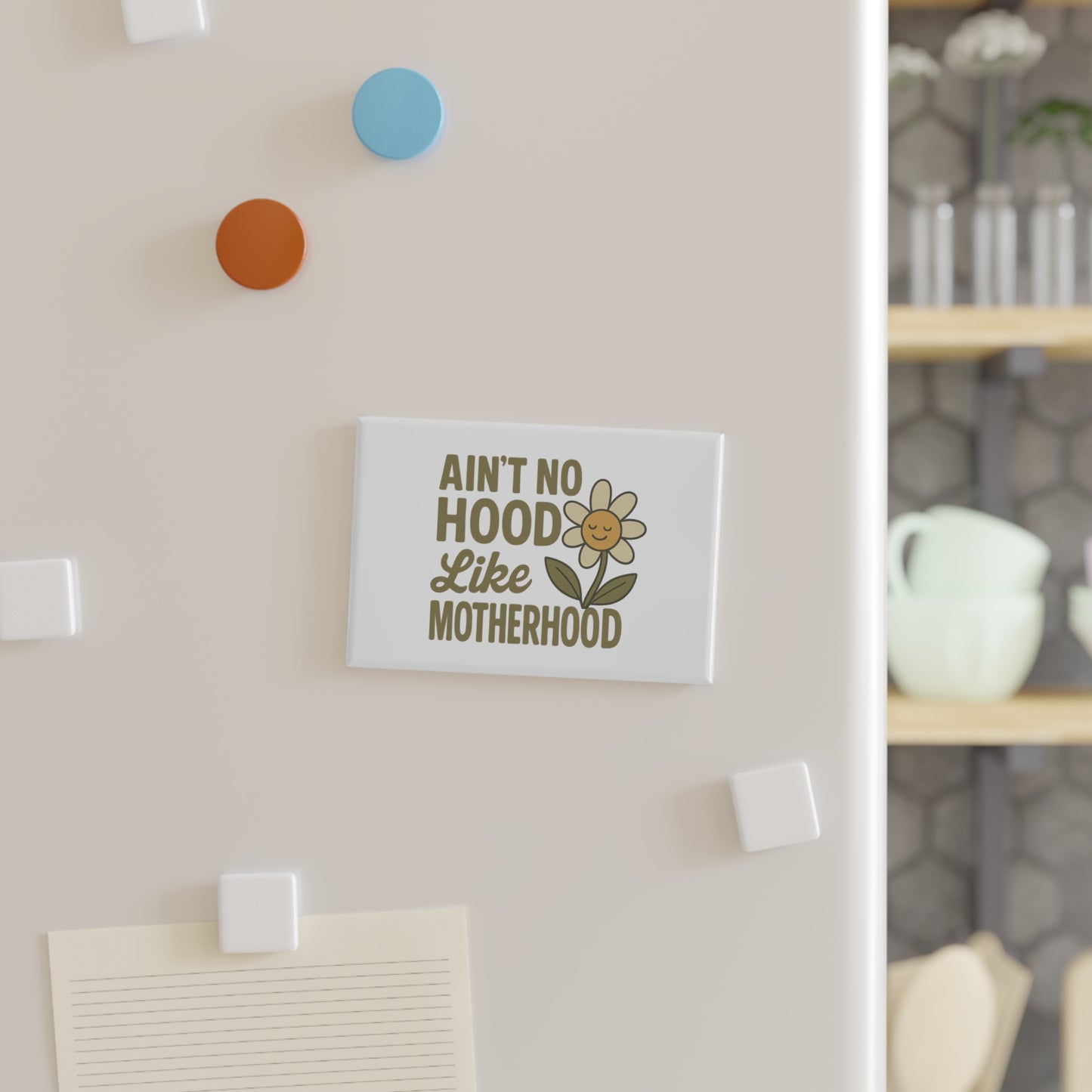 Magnet - 'Ain't No Hood Like Motherhood' Mother's Day Magnet for Mom Decor Gift for Mom