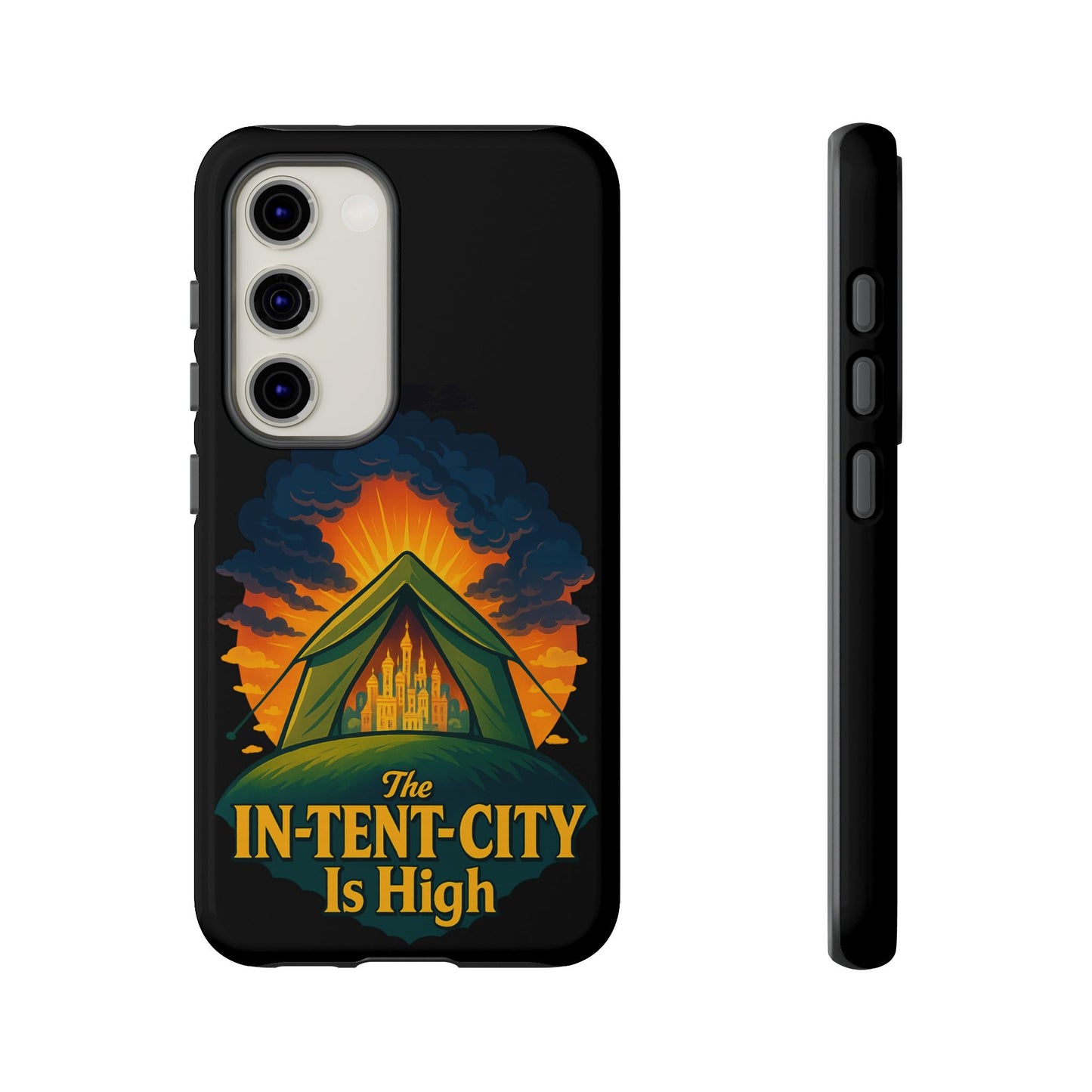 Samsung Phone Case - The In-Tent-City Is High Intense Phone Case Funny Intensity Case