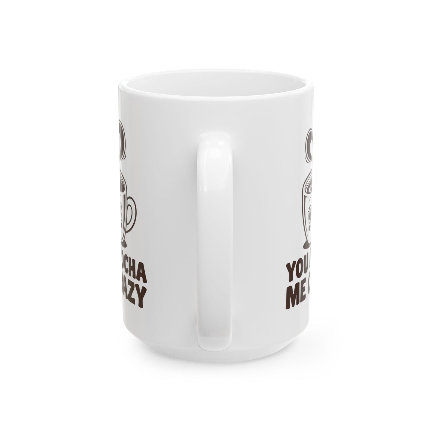 You Mocha Me Crazy Mug – Cute Coffee Pun Gift – Kawaii Heart Latte Art Ceramic 11oz & 15oz – Funny Valentine, Galentine Gift ‘25 Trend
