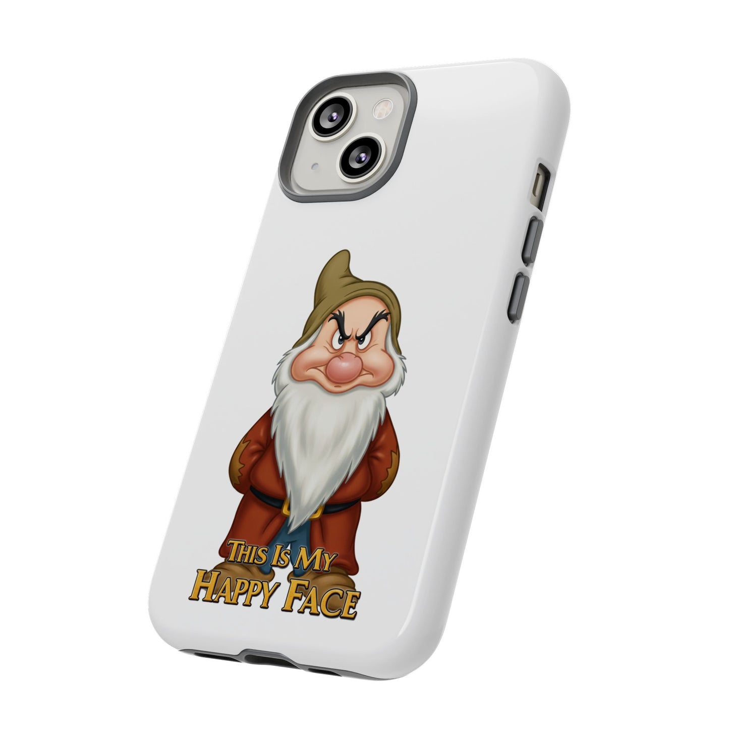 iPhone Case - Grumpy Dwarf 'This is My Happy Face'