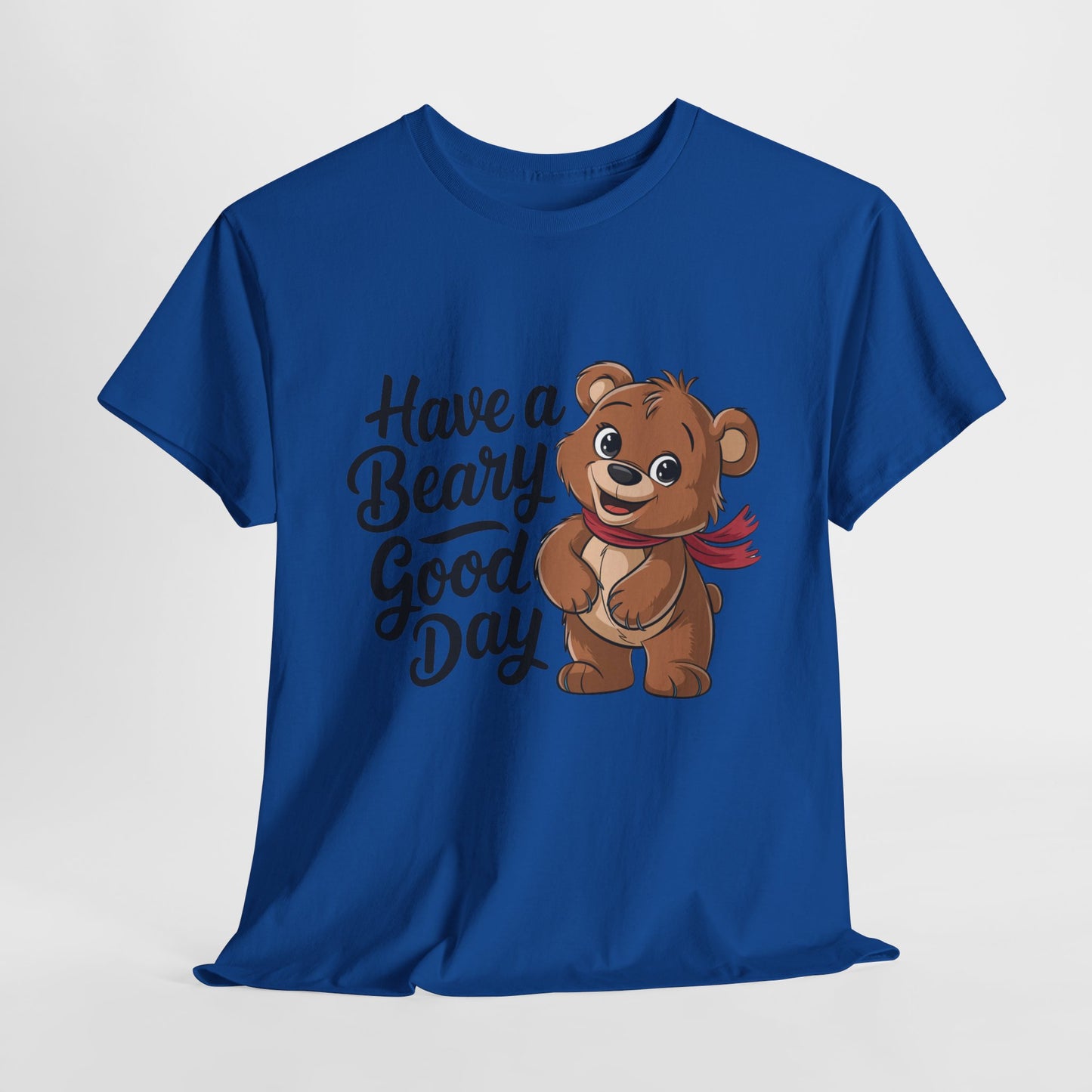 Have a Beary Good Day T-Shirt – Cute Bear Graphic Tee, Punny Animal Shirt, Funny Animal Lover Gift, Happy Positive Vibes Graphic T-Shirt