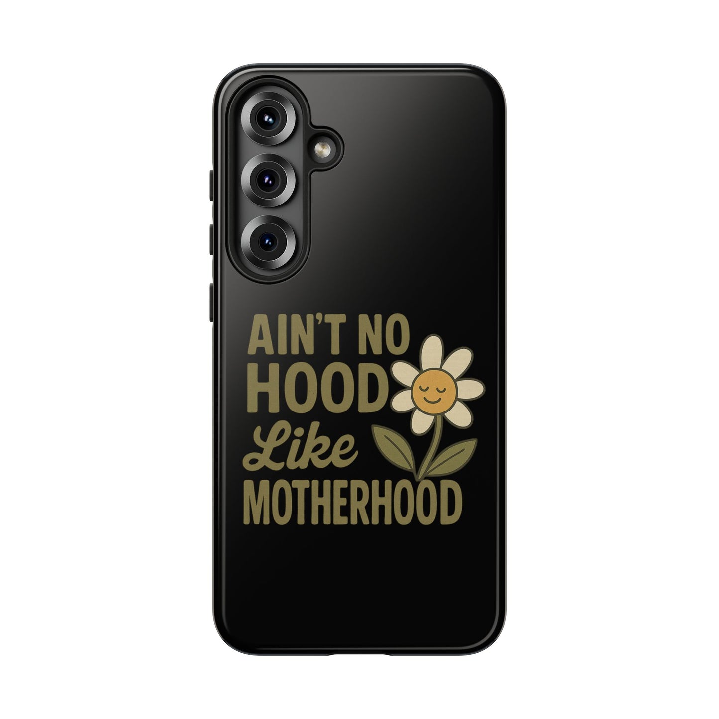 Samsung Case - Ain't No Hood Like Motherhood Mother's Day Case Phone Case for Mom