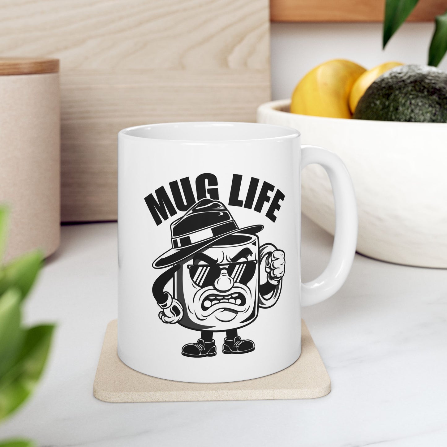 Funny “Mug Life” Coffee Mug 11 oz or 15 oz Ceramic – Humorous Mug Life Gift for Coffee Lovers, Tea Fans, Sarcastic Quote Mug