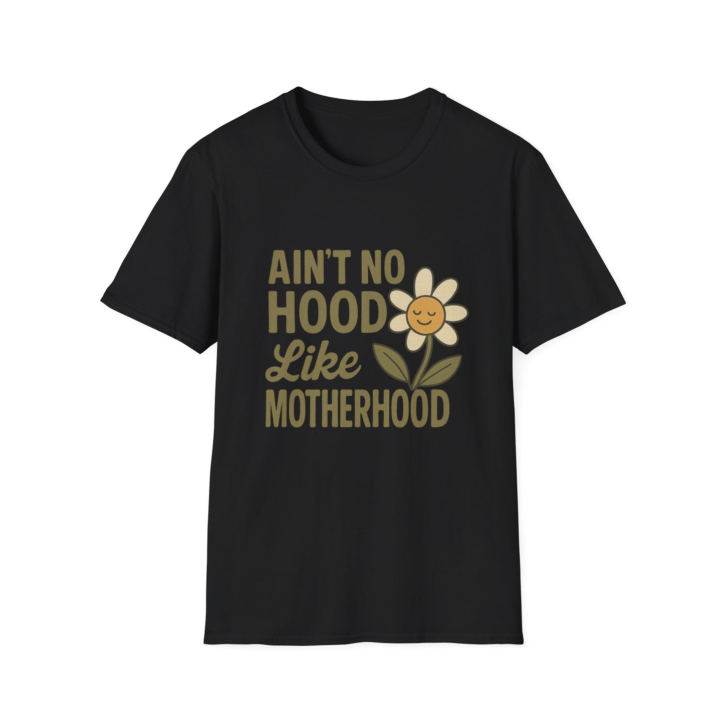 Ain't No Hood Like Motherhood T-Shirt - Unisex Softstyle Tee for Moms Mother's Day Gift