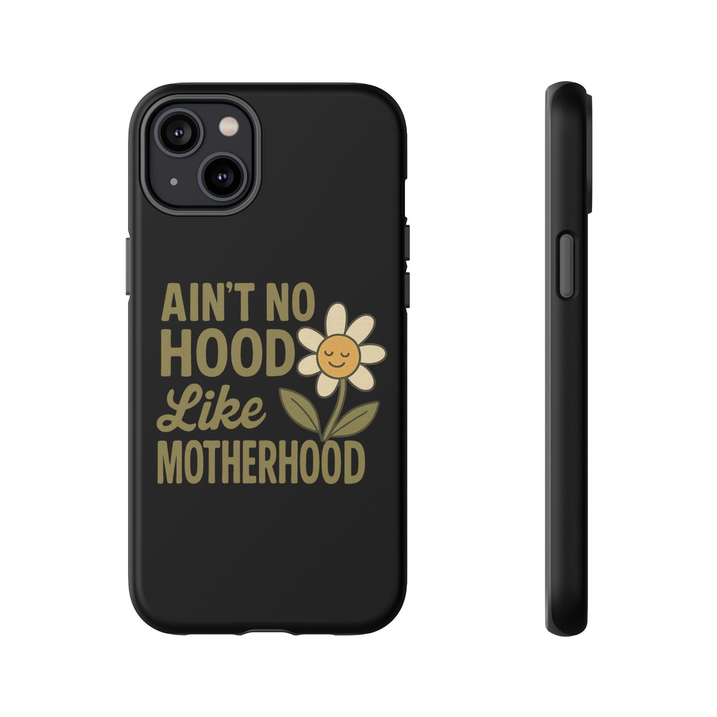 iPhone Case - Ain't No Hood Like Motherhood Mother's Day Phone Case iPhone Case for Mom