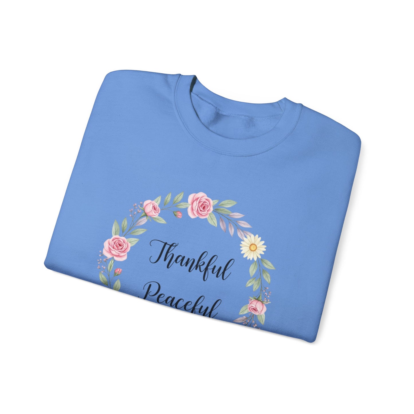 Thankful Peaceful Sweatshirt, Floral Wreath Crewneck, Inspirational Quote Sweater, Positive Message Pullover, Uplifting Gift For Women