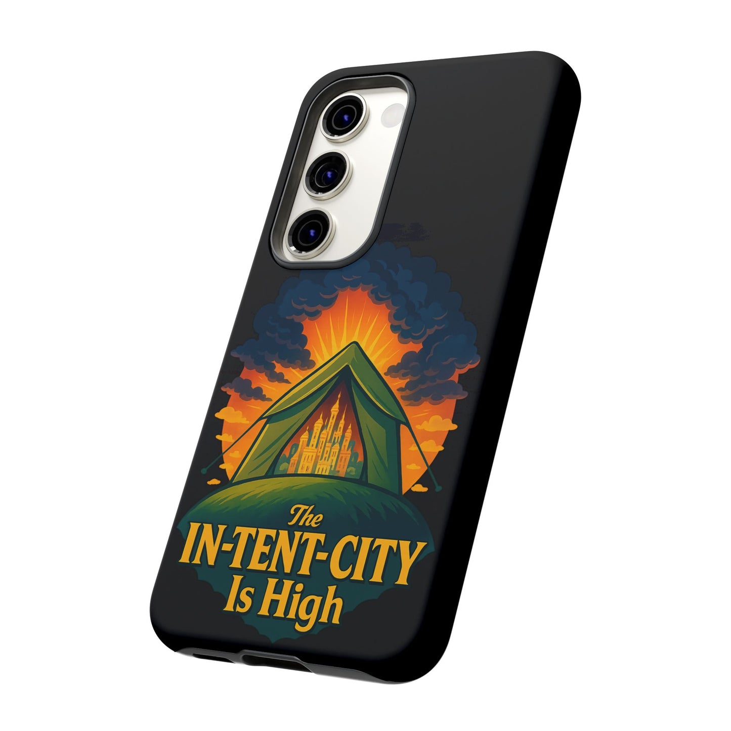 Samsung Phone Case - The In-Tent-City Is High Intense Phone Case Funny Intensity Case