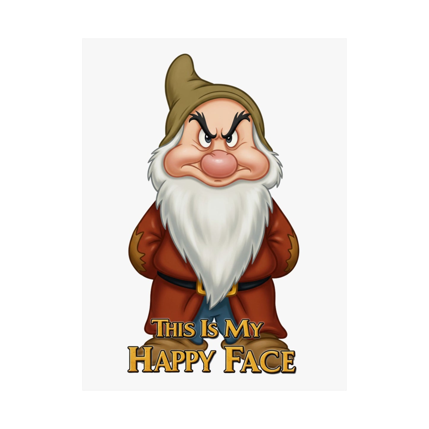 Funny Grumpy Dwarf Poster - "This Is My Happy Face" - Matte Vertical Wall Art