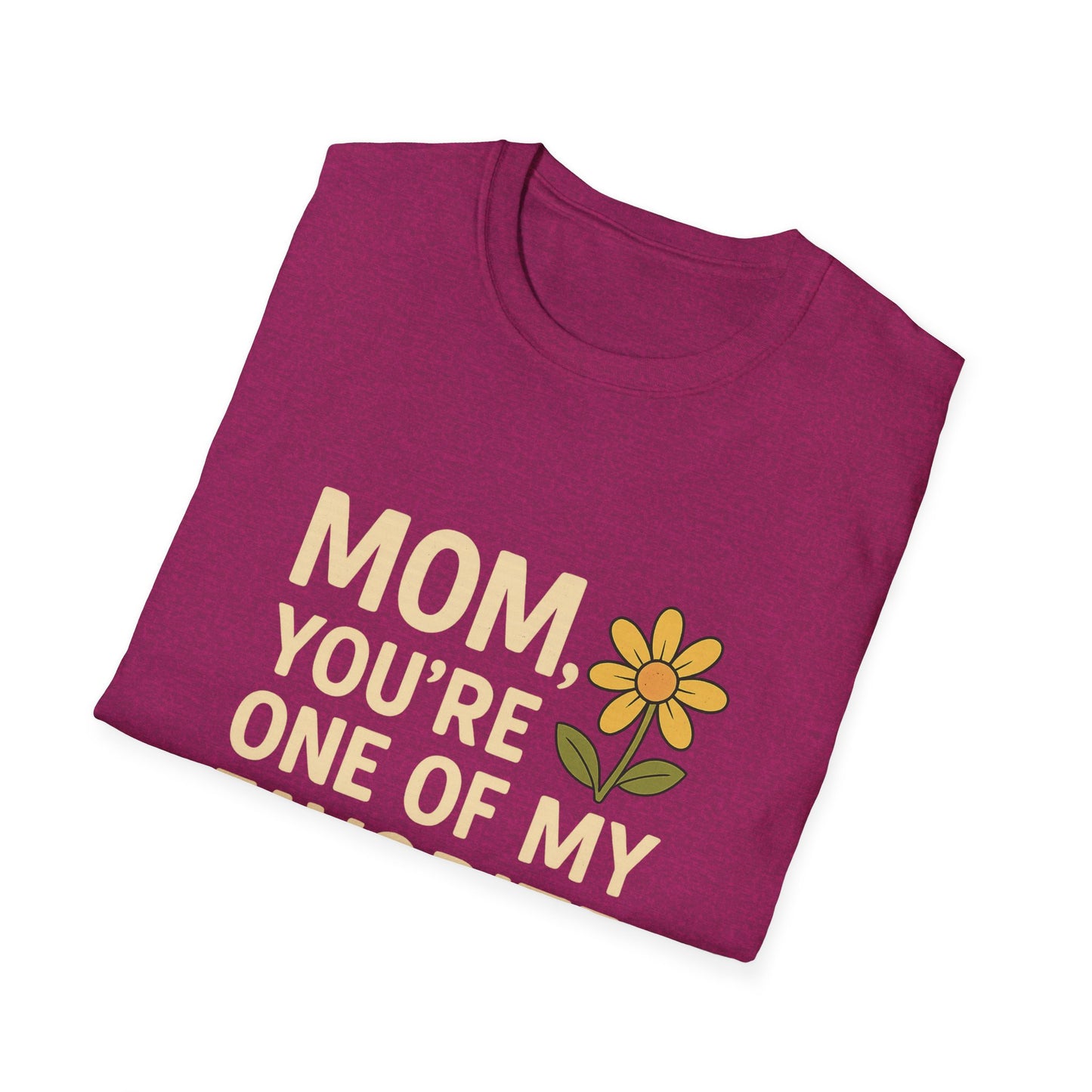 Mom You’re One of My Favorite Parents Shirt – Funny Mother’s Day Gift Tee | Cute Mom Humor Graphic, Birthday Present for Mom