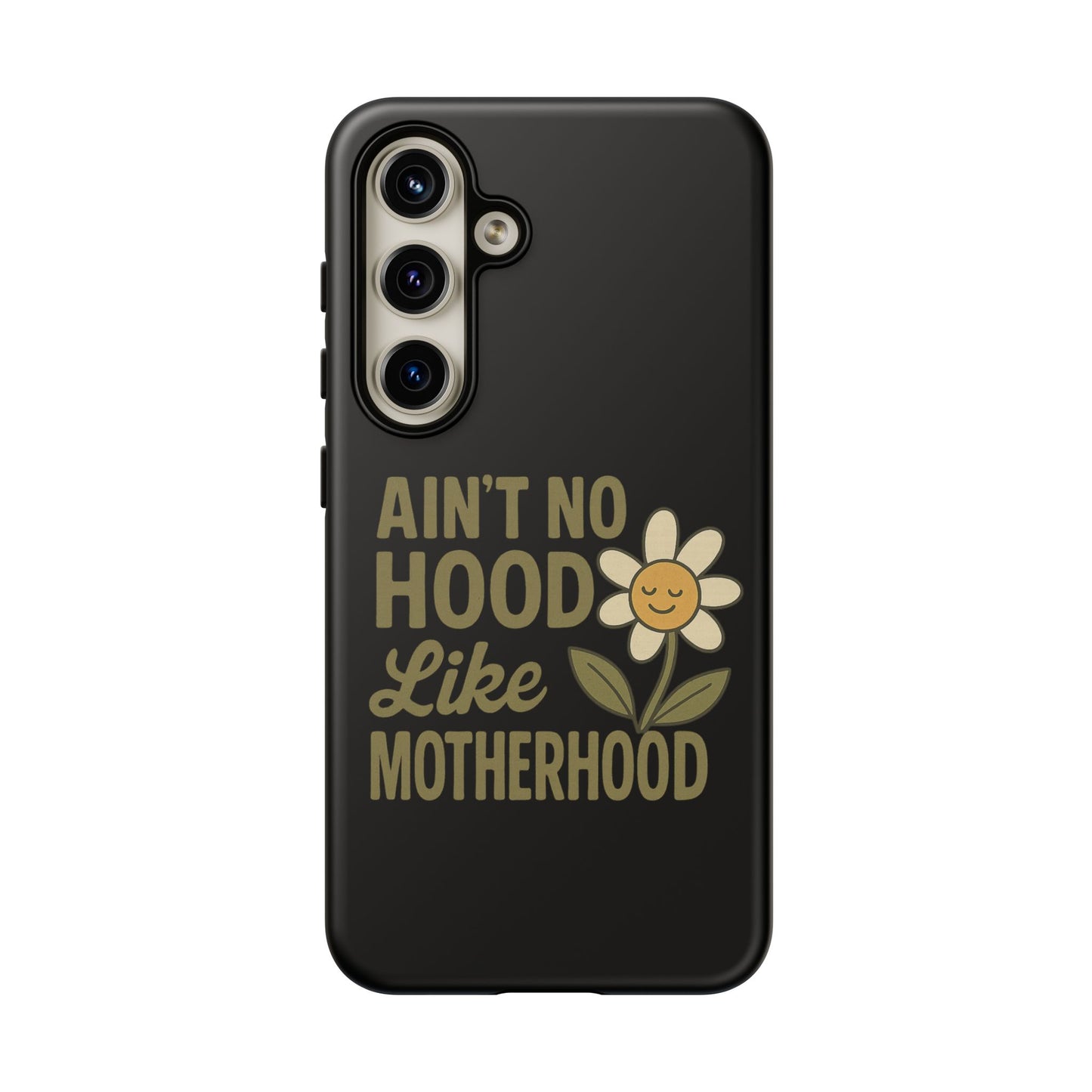 Samsung Case - Ain't No Hood Like Motherhood Mother's Day Case Phone Case for Mom