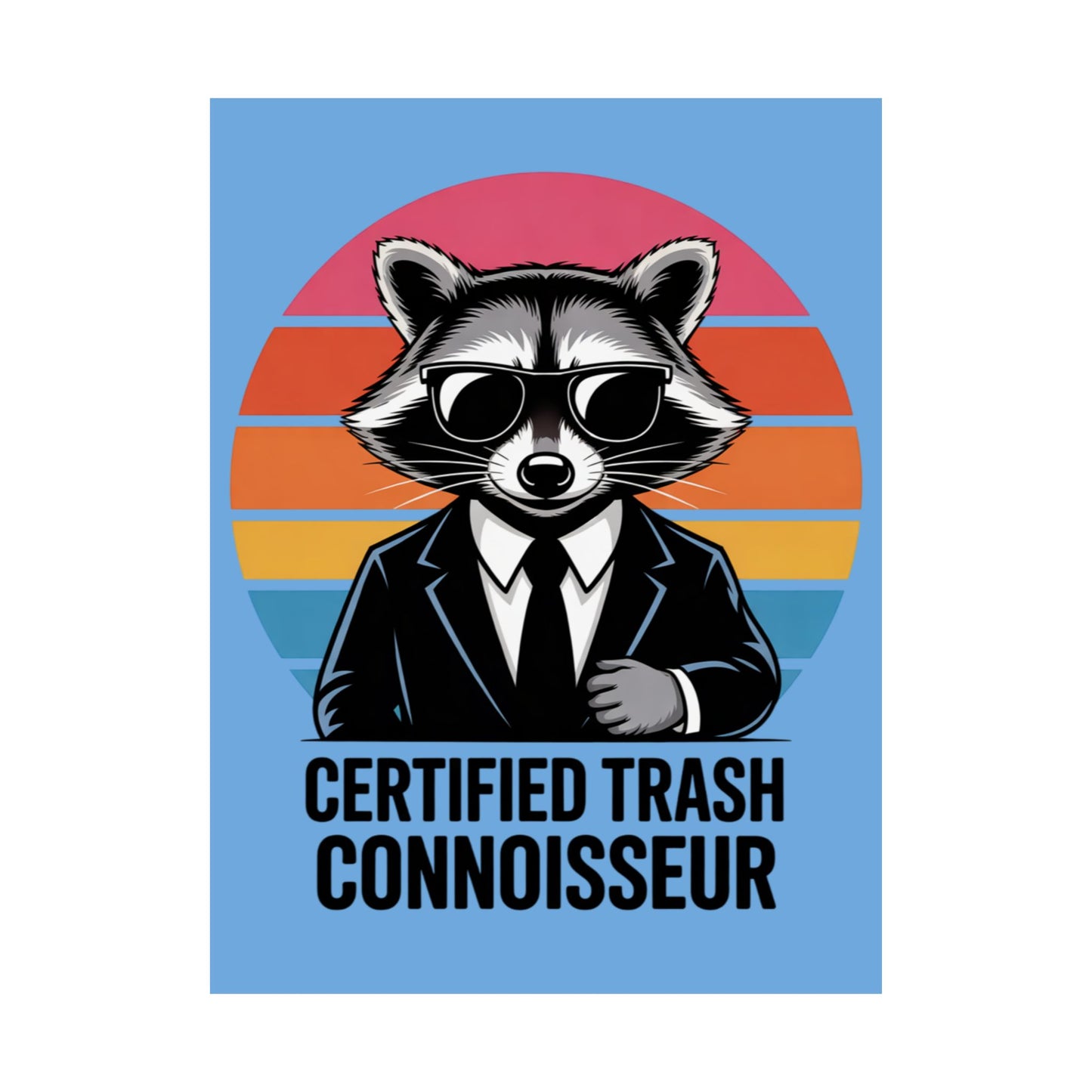 Poster Certified Trash Connoisseur Raccoon Decor Trash Panda Joke