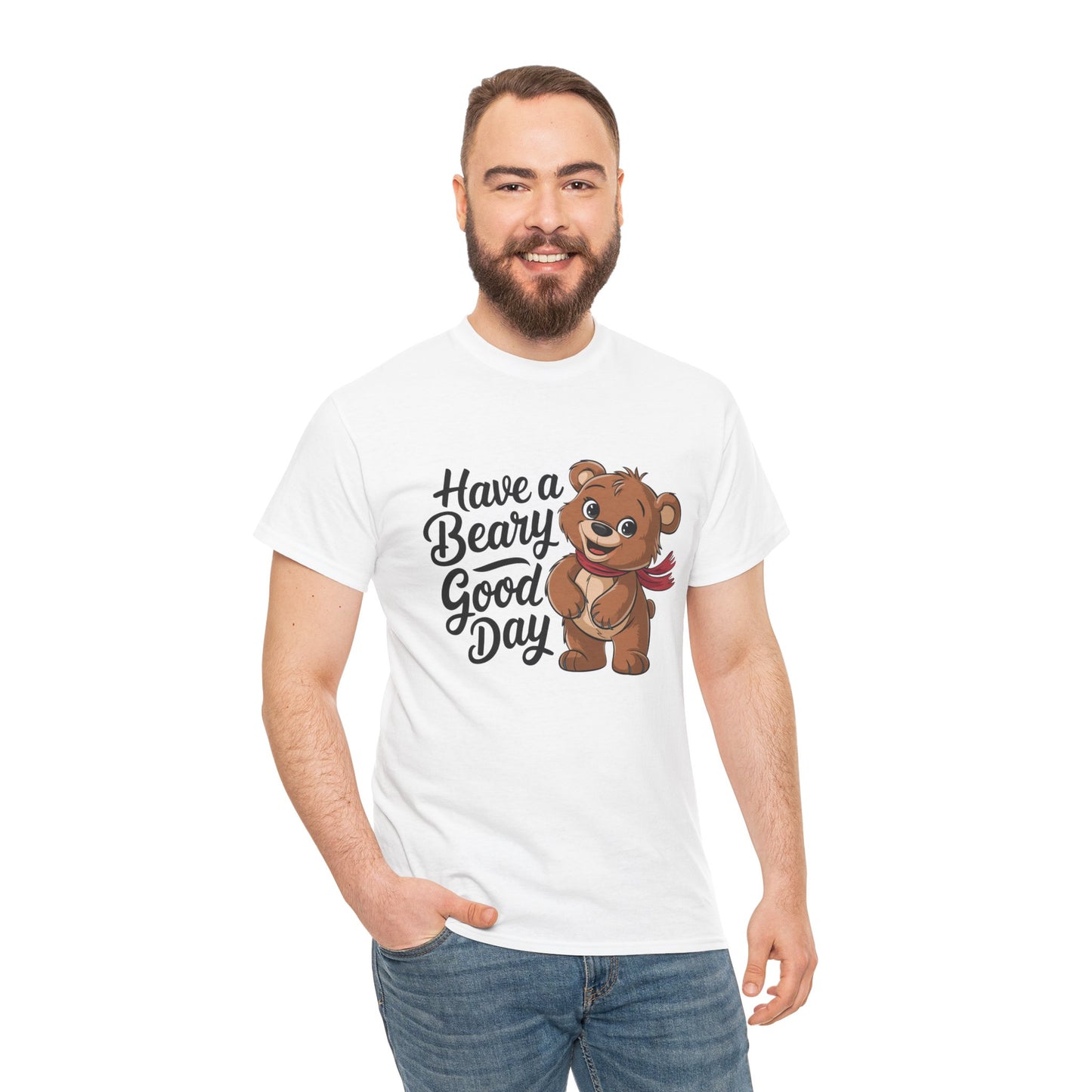 Have a Beary Good Day T-Shirt – Cute Bear Graphic Tee, Punny Animal Shirt, Funny Animal Lover Gift, Happy Positive Vibes Graphic T-Shirt