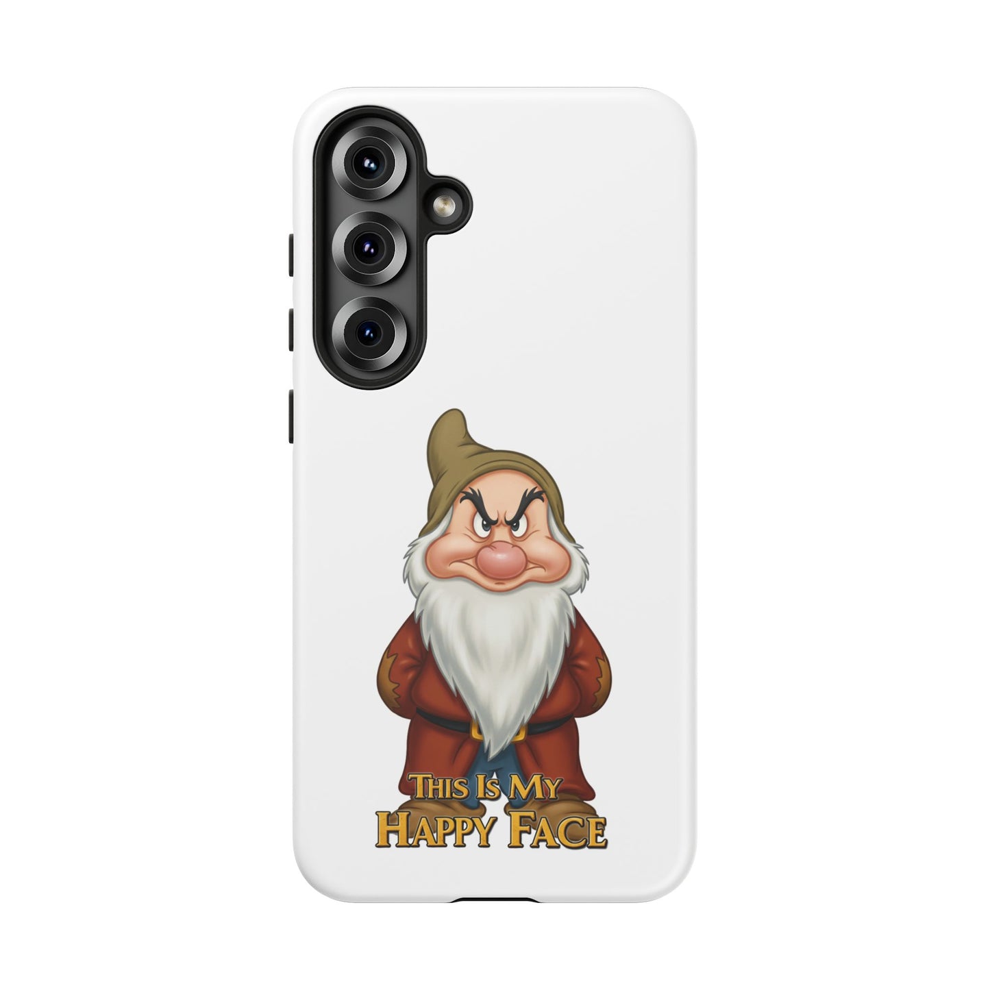 Samsung Phone Case - Grumpy Dwarf 'This is My Happy Face'