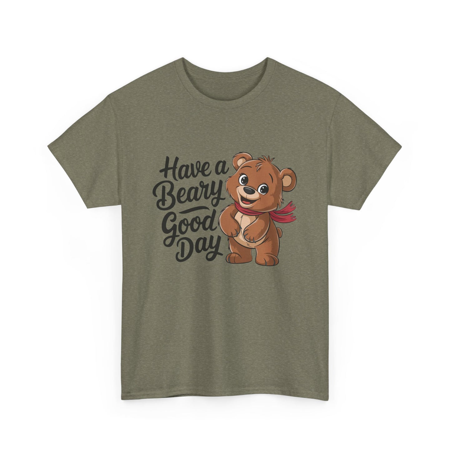 Have a Beary Good Day T-Shirt – Cute Bear Graphic Tee, Punny Animal Shirt, Funny Animal Lover Gift, Happy Positive Vibes Graphic T-Shirt