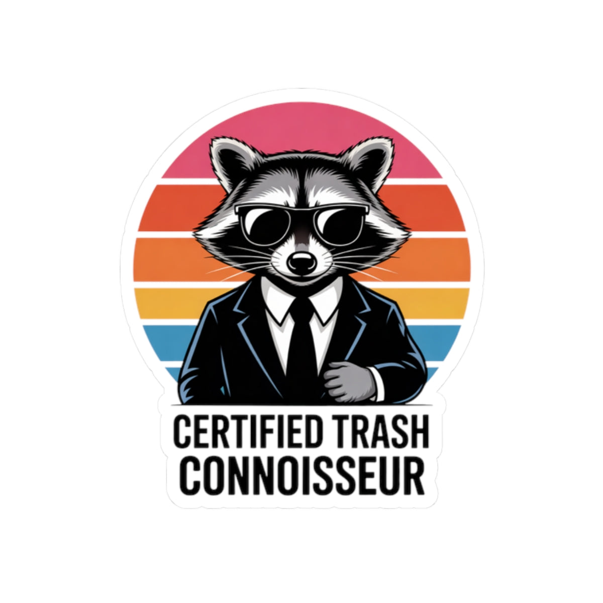 Sticker Certified Trash Connoisseur Raccoon in Suit Trash Panda Decal