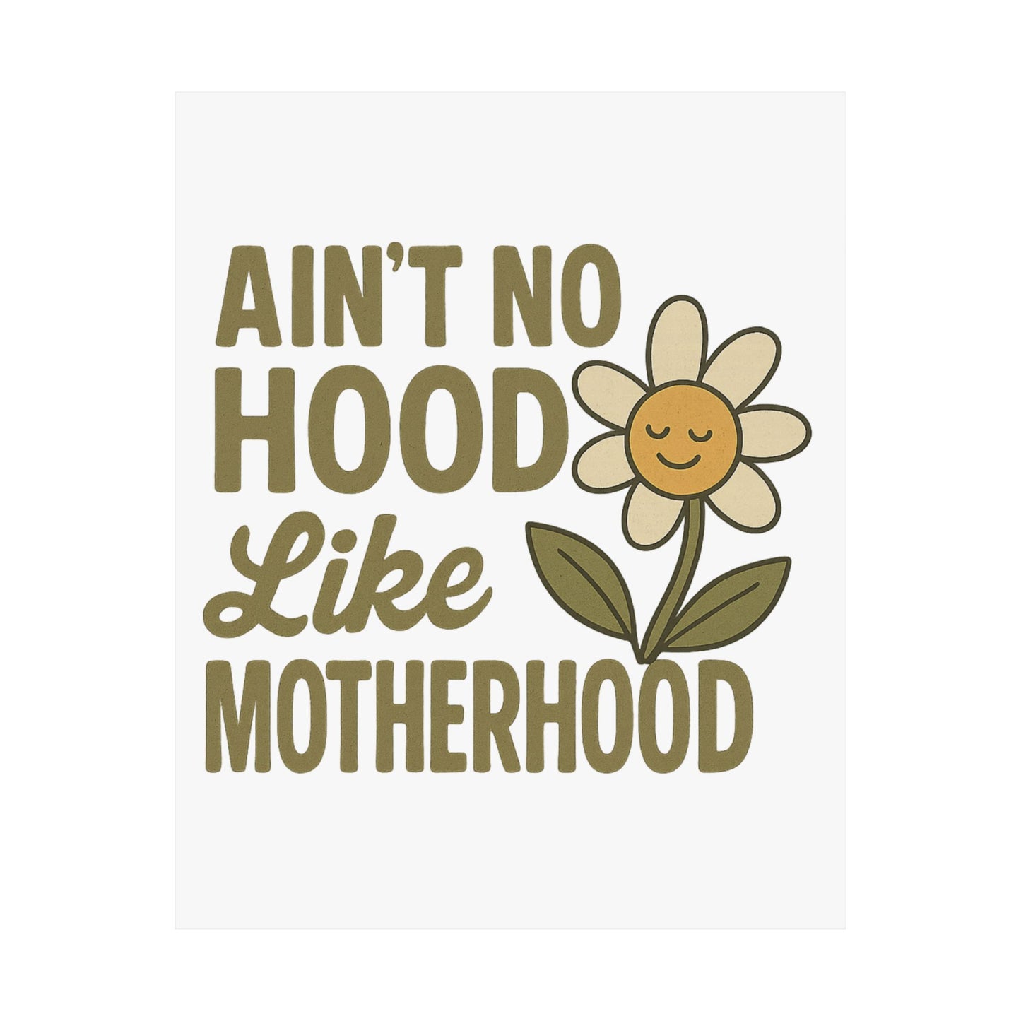 Funny Poster Ain't No Hood Like Motherhood Mother's Day Decor Gift for Mom