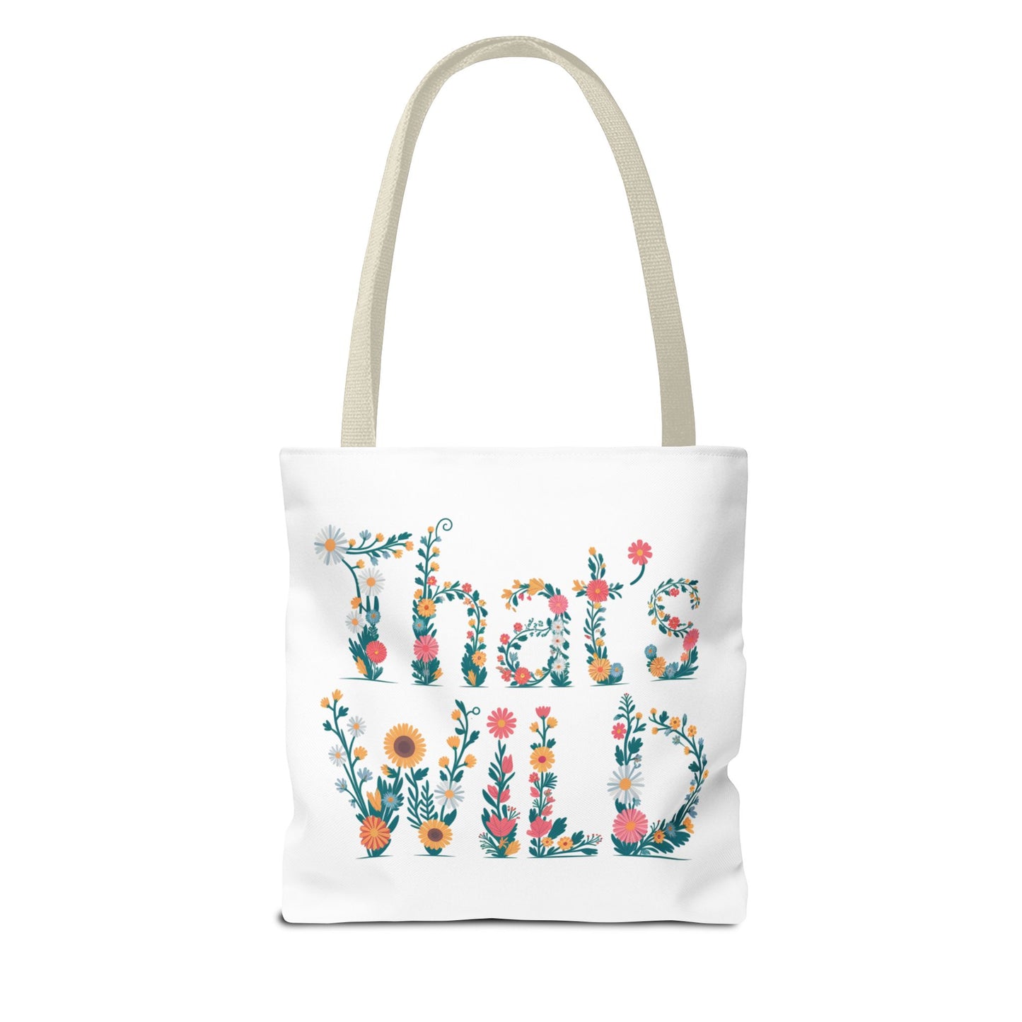 Floral “That’s Wild” Tote Bag – Funny Botanical Reusable Bag, Eco-Friendly Gift for Nature Lovers, Boho Wildflower Design