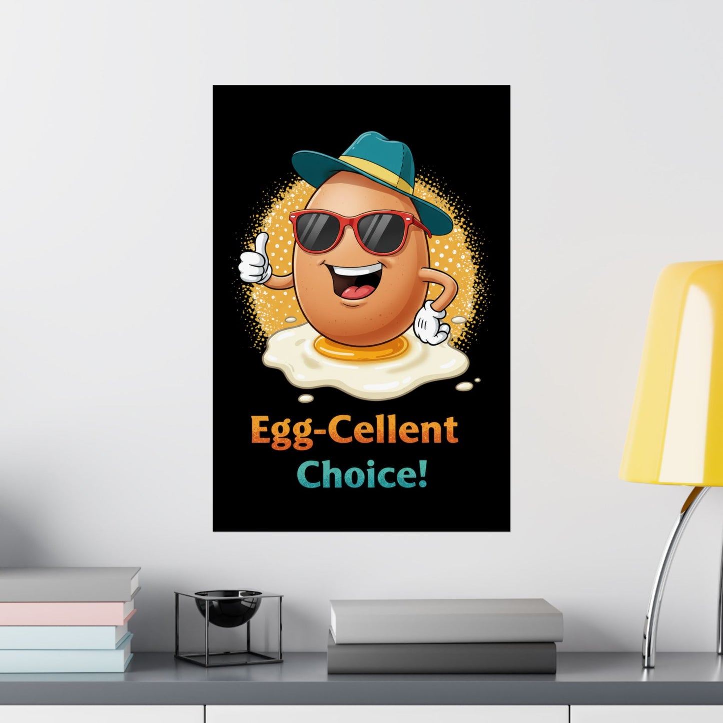 Poster Egg-Cellent Choice Pun