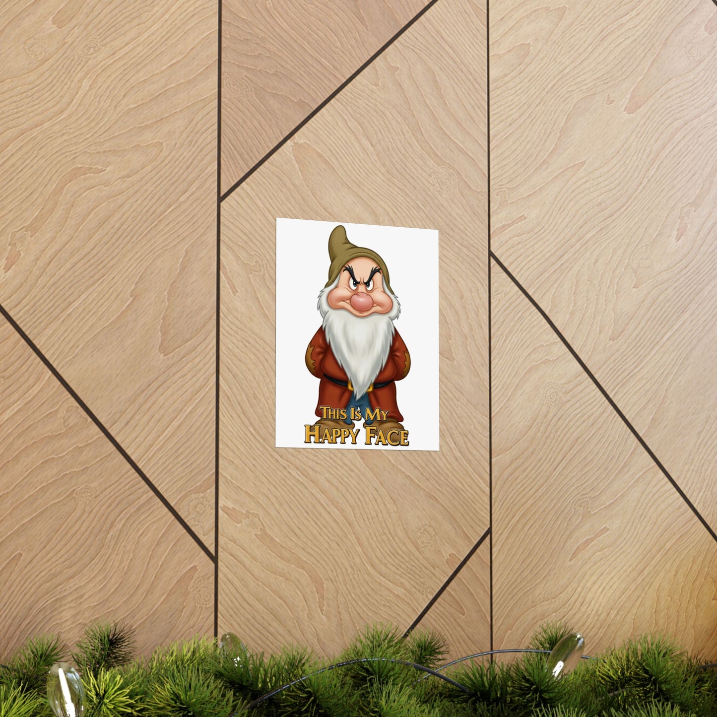 Funny Grumpy Dwarf Poster - "This Is My Happy Face" - Matte Vertical Wall Art