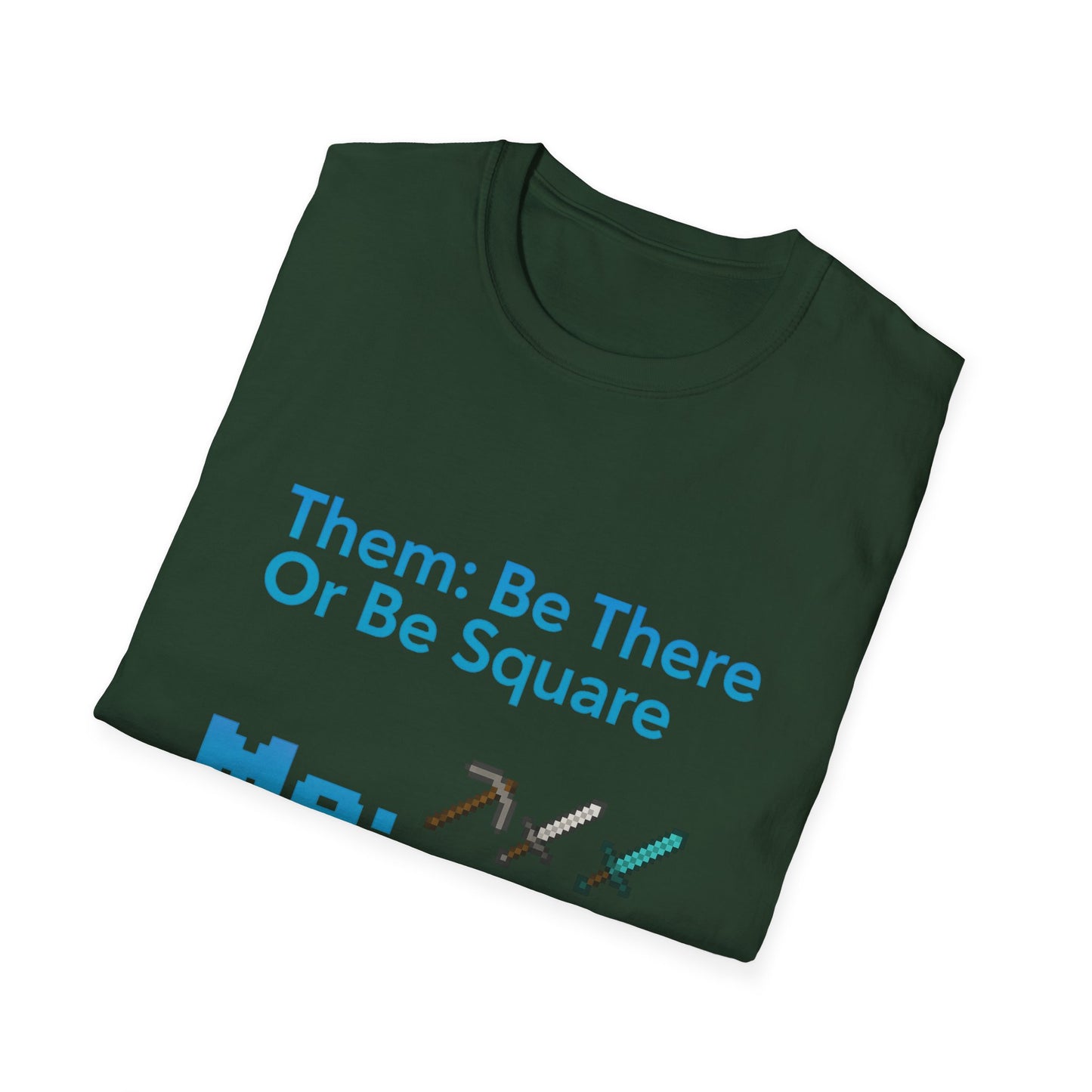 Be There or Be Square Cubed Unisex Shirt Gamer T-Shirt