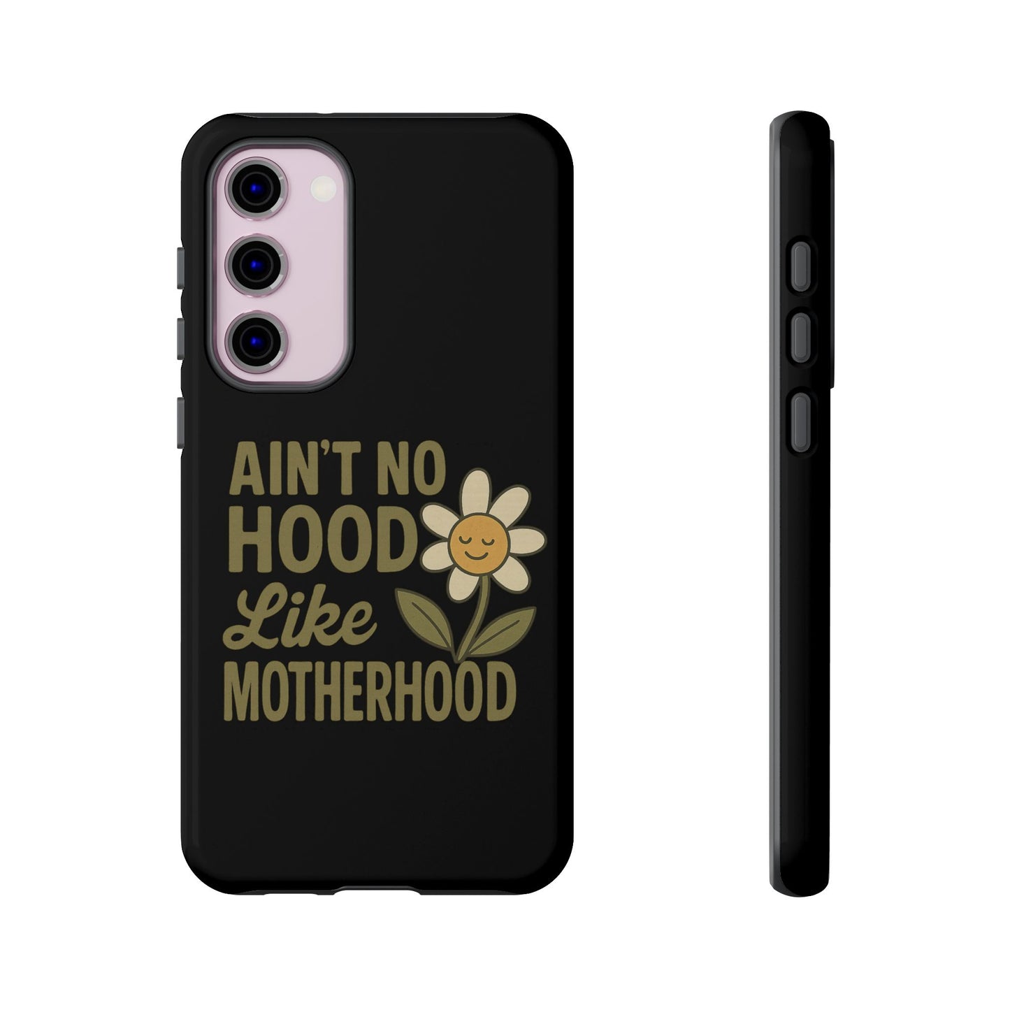 Samsung Case - Ain't No Hood Like Motherhood Mother's Day Case Phone Case for Mom