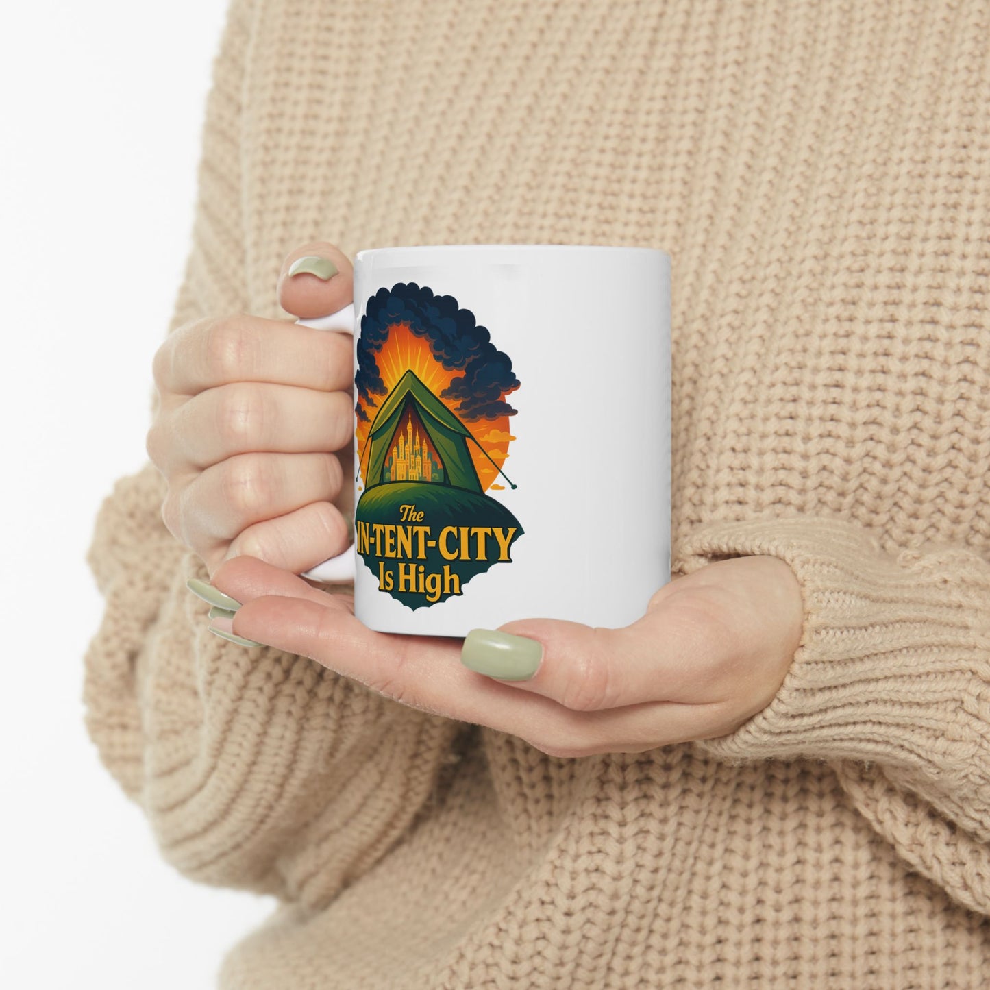 Camping Coffee Mug • The In-Tent-City Is High Pun Cup • Funny Hiking Gift • Outdoors Adventure Mug • Camper Humor Drinkware 11oz 15oz