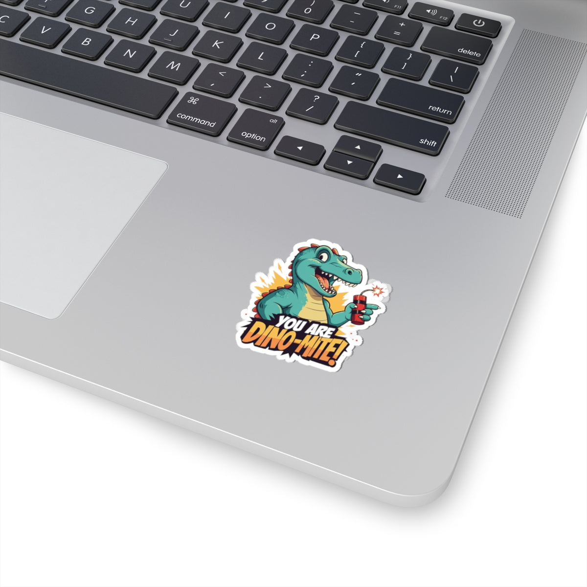 You Are Dino-Mite Kiss-Cut Sticker
